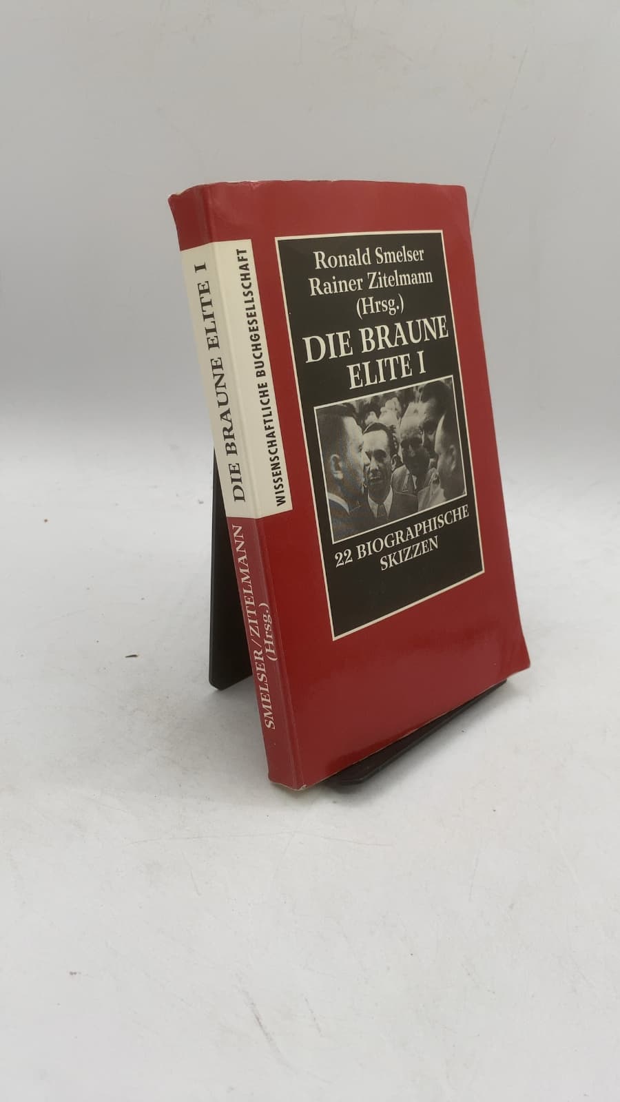 Die Braune Elite I: 22 biographische Skizzen by Ronald Smelser, Rainer Zitelmann (Hrsg.) - front cover