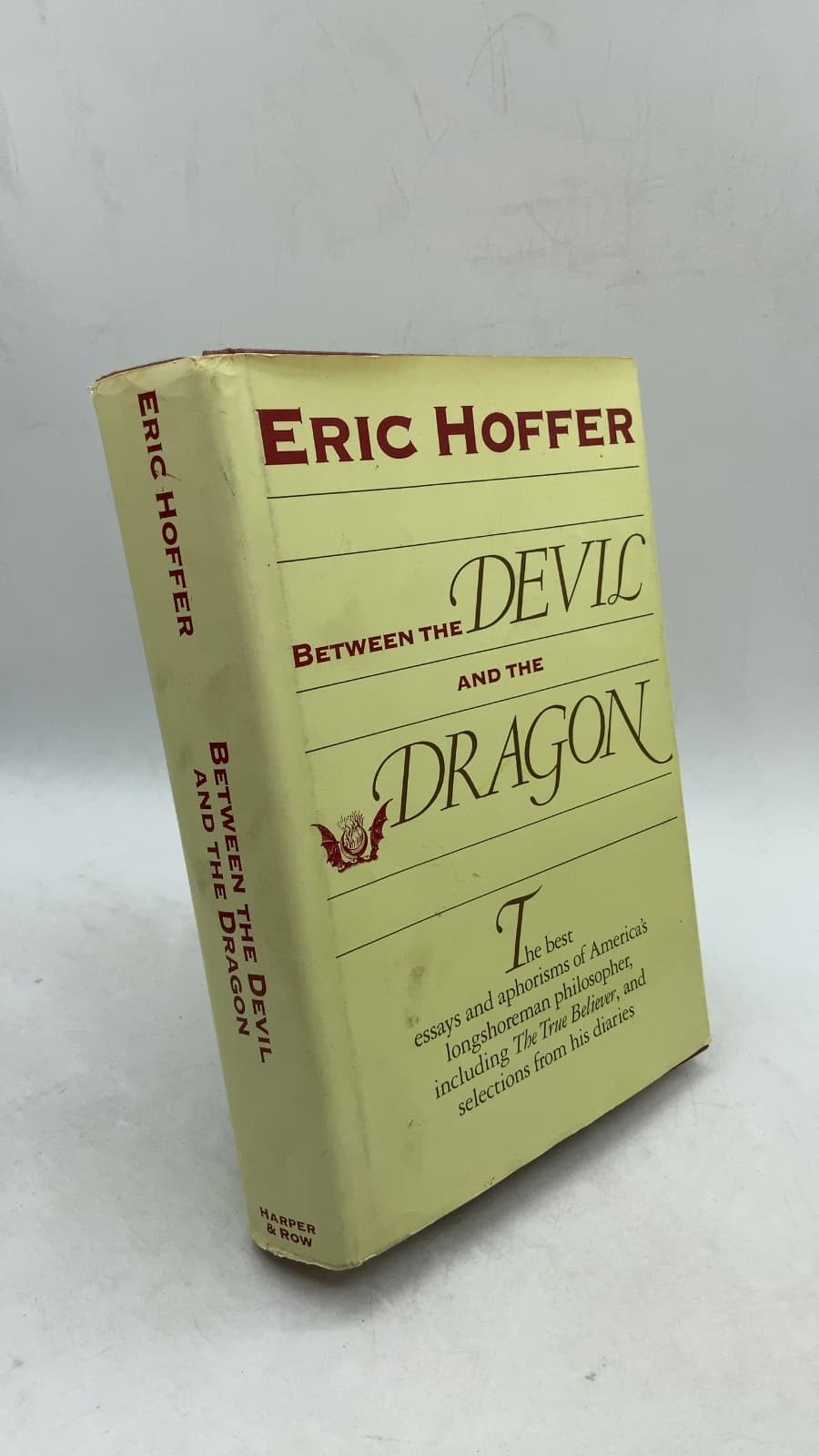 Between the Devil and the Dragon by Eric Hoffer - front cover
