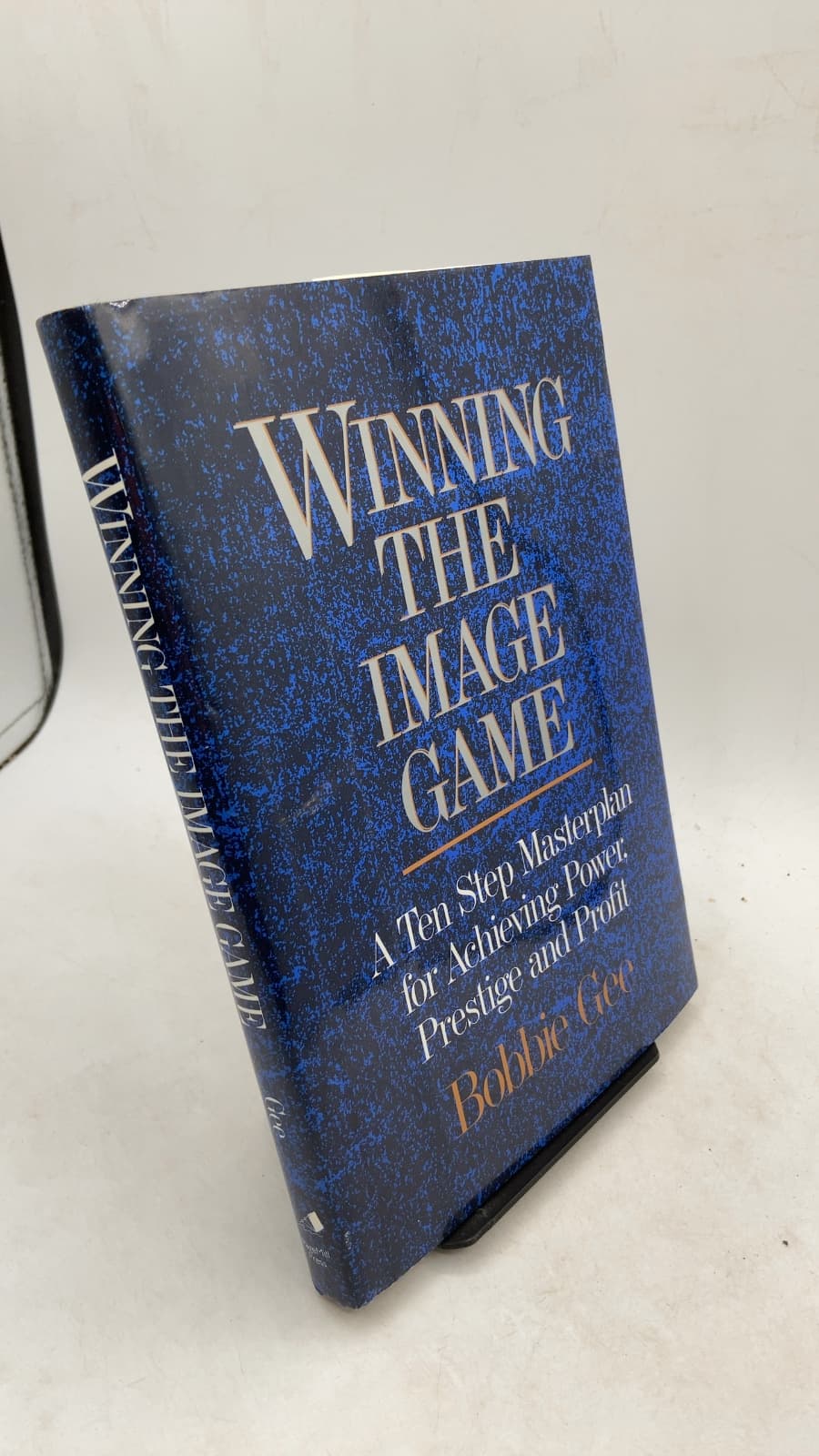 Winning the Image Game: A Ten Step Masterplan for Achieving Power, Prestige, and Profit by Bobbie Gee - front cover