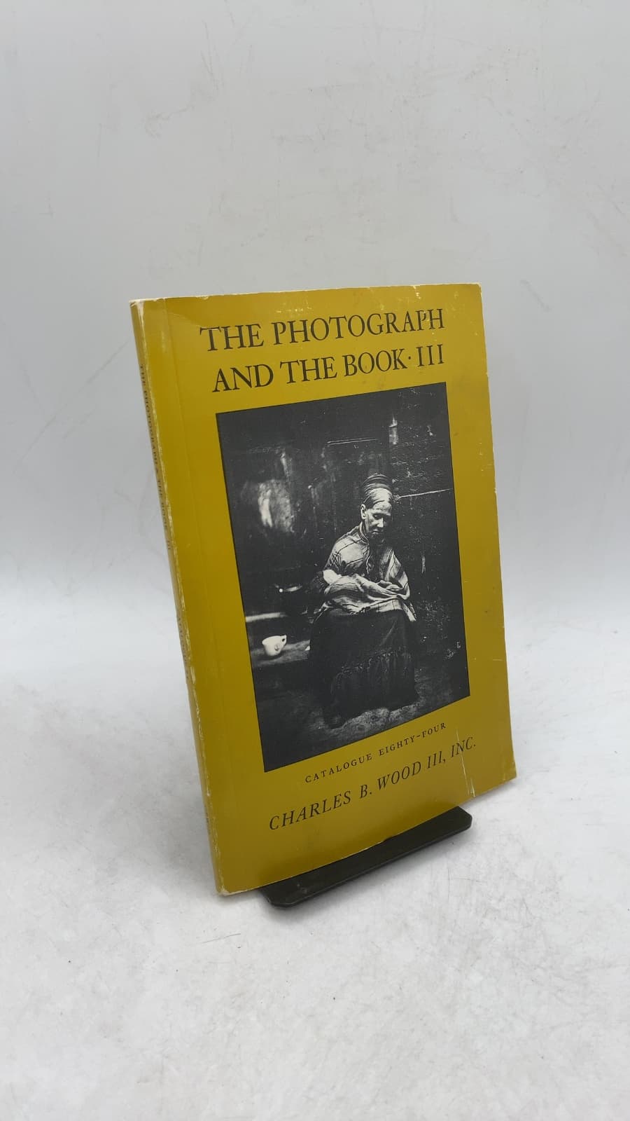 THE Photograph AND THE Book: III by Charles B. Wood III, Inc. - front cover