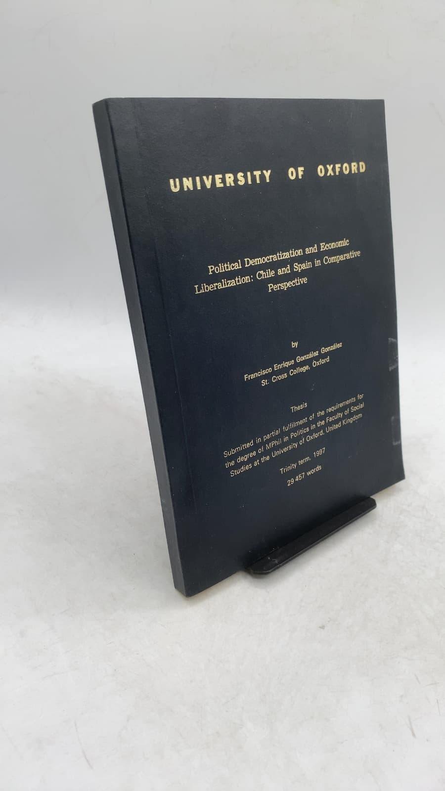 Political Democratization and Economic Liberalization: Chile and Spain in Comparative Perspective by Francisco Enrique González González - front cover
