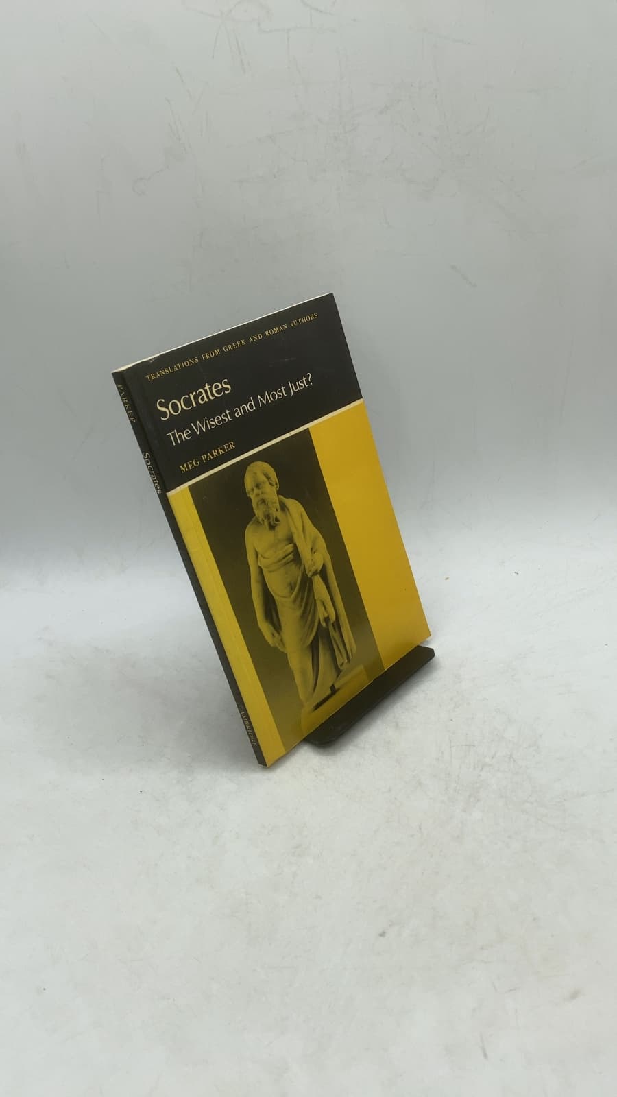 Socrates: The Wisest and Most Just? by Meg Parker - front cover
