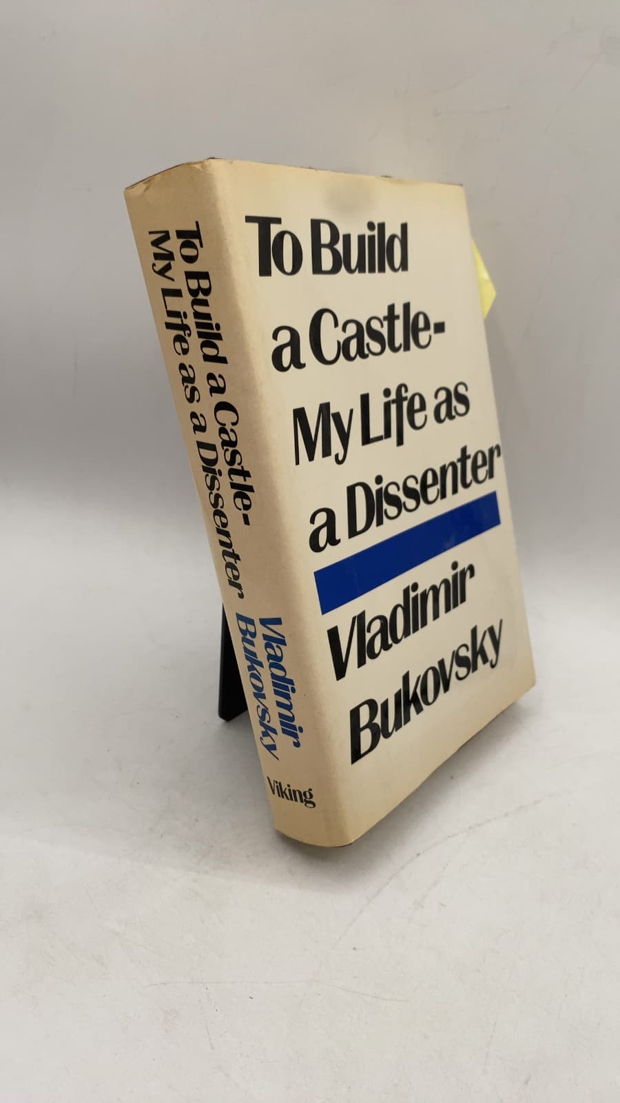 To Build a Castle - My Life as a Dissenter by Vladimir Bukovsky - front cover