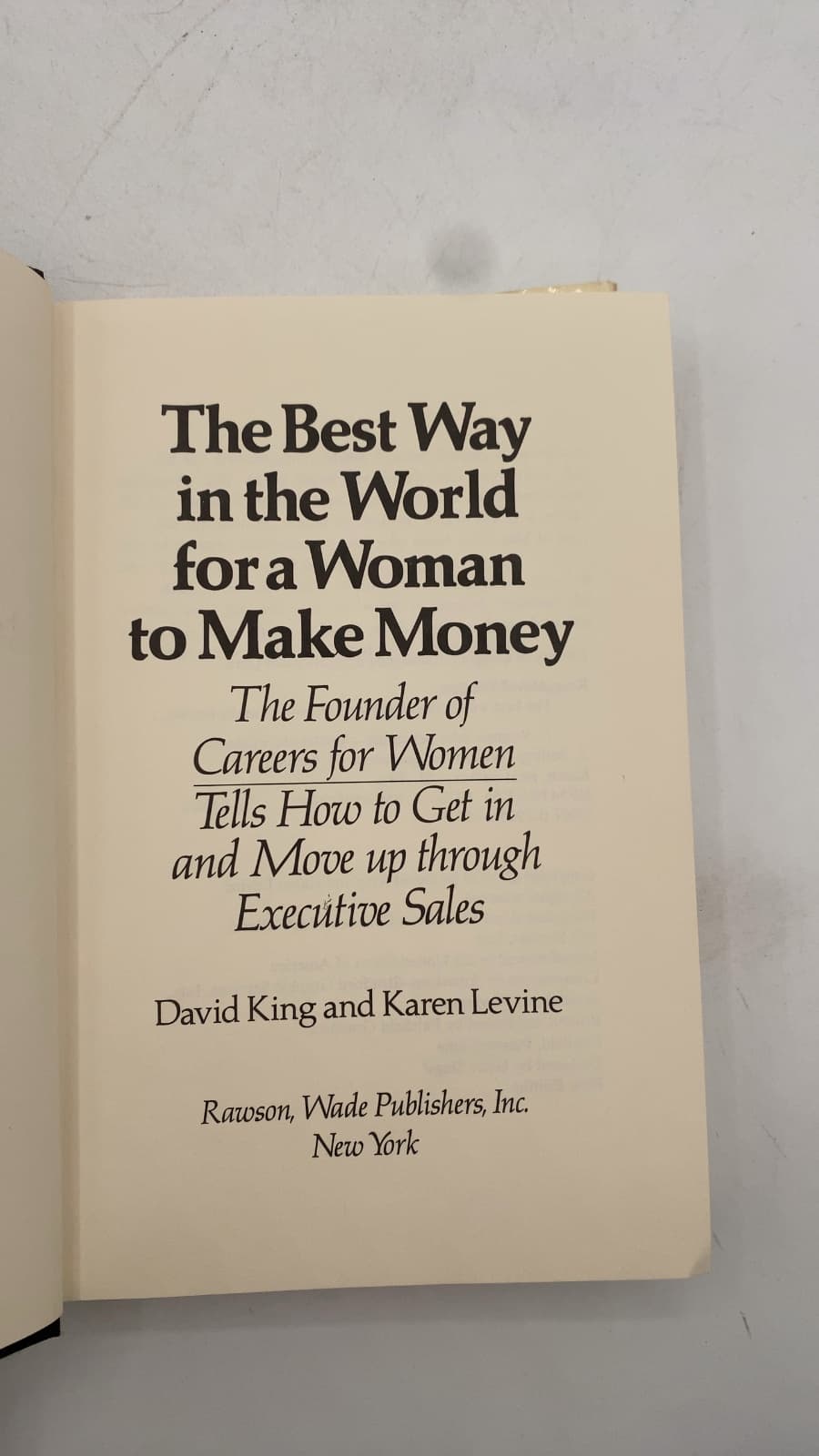 The Best Way in the World for a Woman to Make Money by David King and Karen Levine - title page