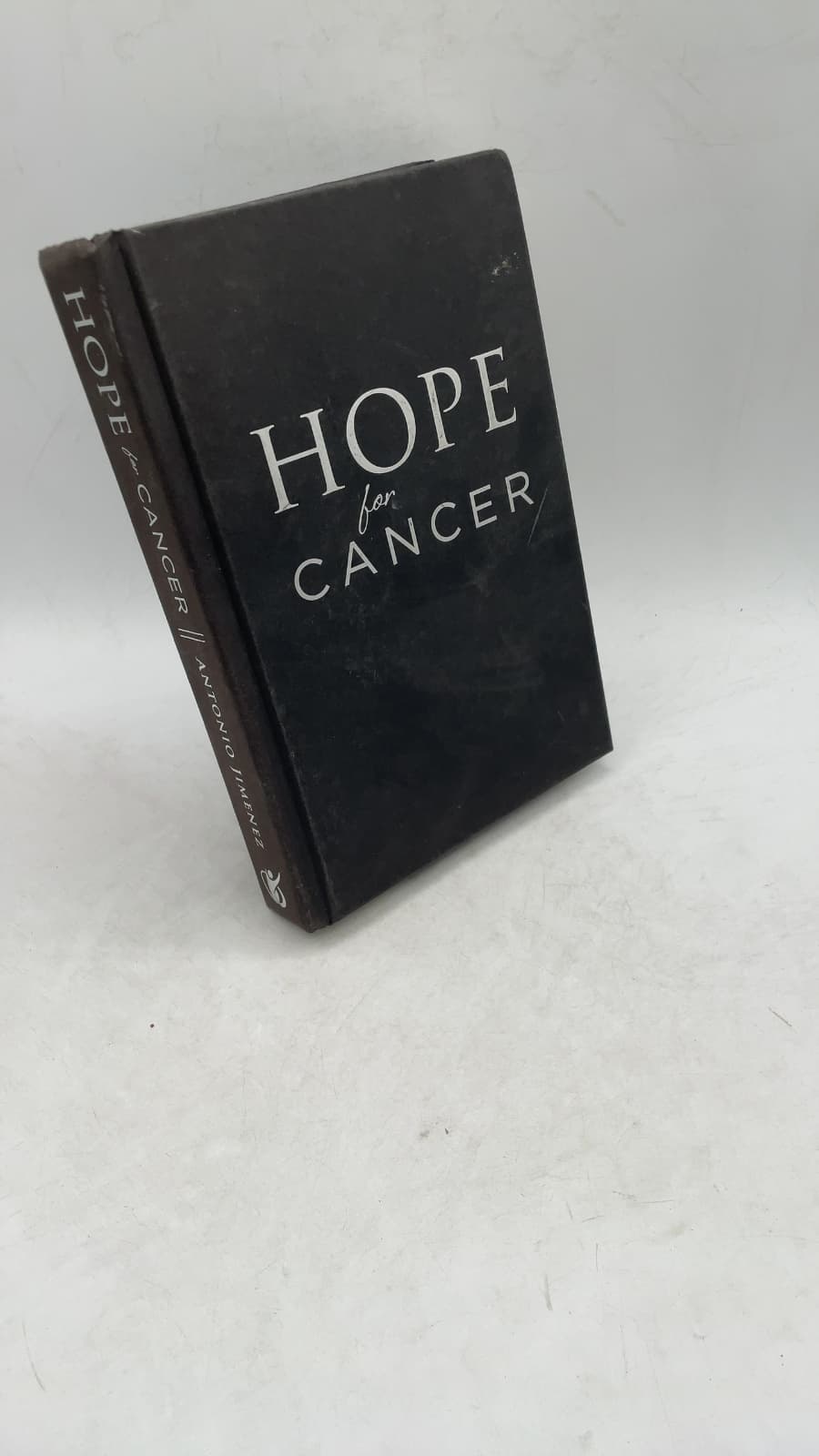 Hope for Cancer: 7 Principles to Remove Fear and Empower Your Healing Journey by Antonio Jimenez, MD, ND - front cover