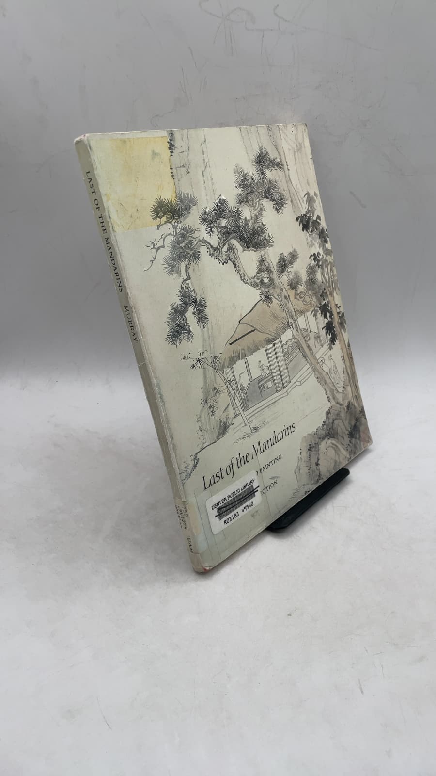 Last of the Mandarins: Chinese Calligraphy and Painting from the F. Y. Chang Collection by Julia K. Murray - front cover