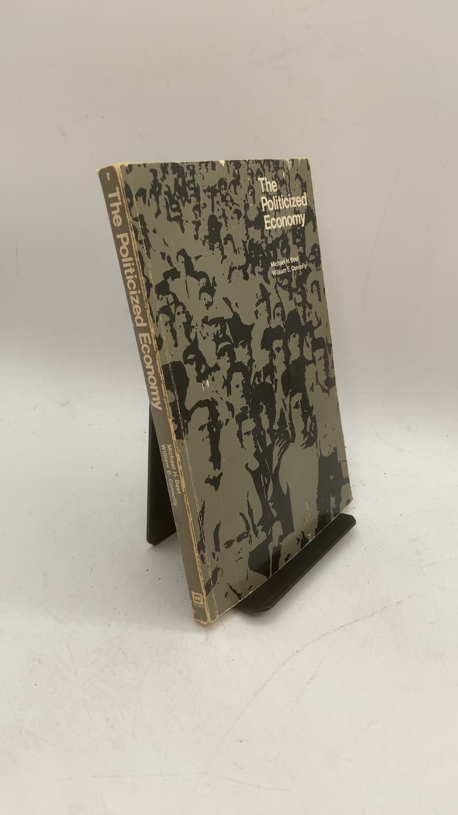 The Politicized Economy by Michael H. Best, William E. Connolly - front cover