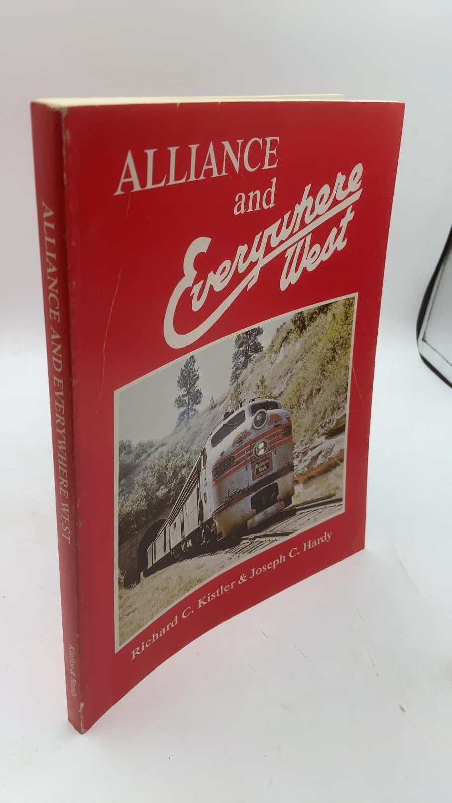 Alliance and Everywhere West by Richard C. Kistler & Joseph C. Hardy - front cover