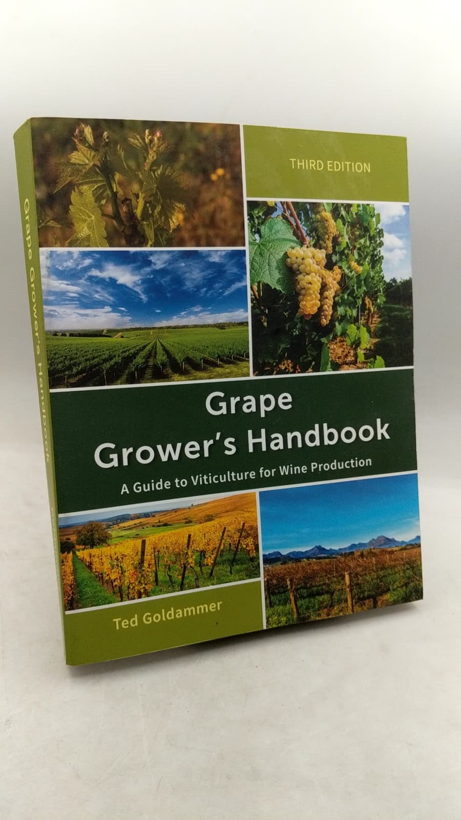 Grape Grower's Handbook: A Guide to Viticulture for Wine Production by Ted Goldammer - front cover