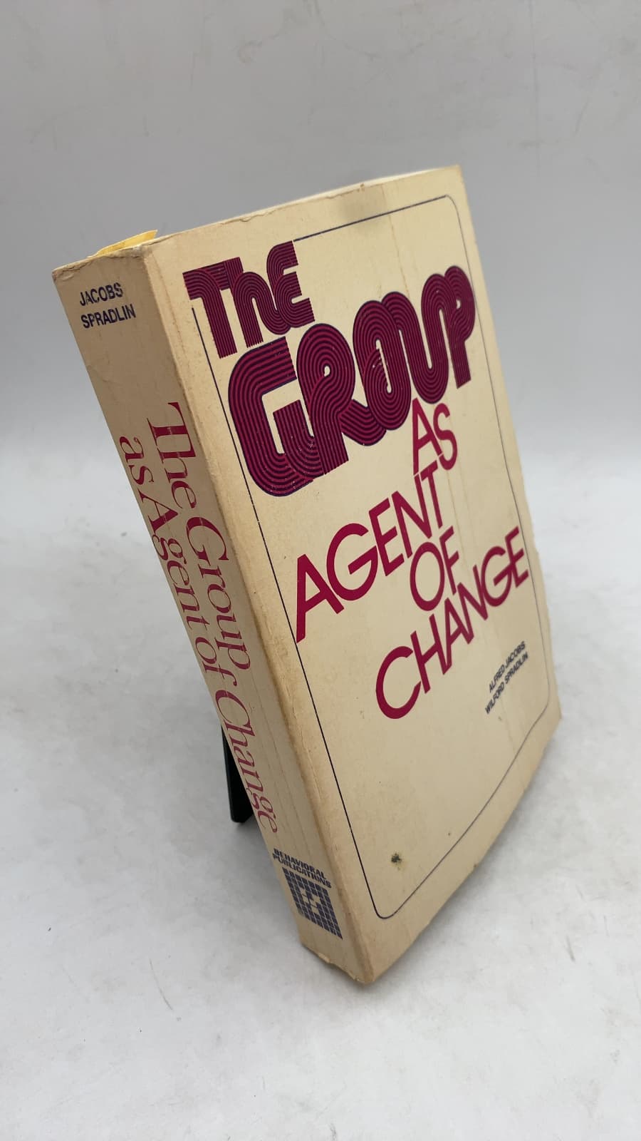 The Group as Agent of Change by Alfred Jacobs and Wilford W. Spradlin - front cover