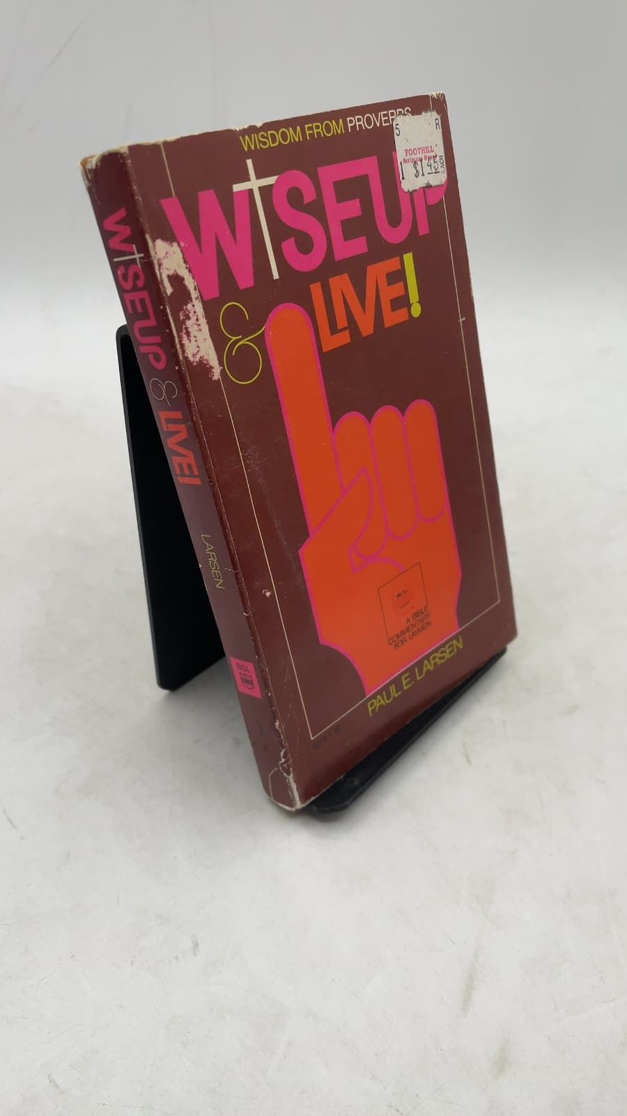Wise Up & Live! Wisdom from Proverbs by Paul E. Larsen - front cover