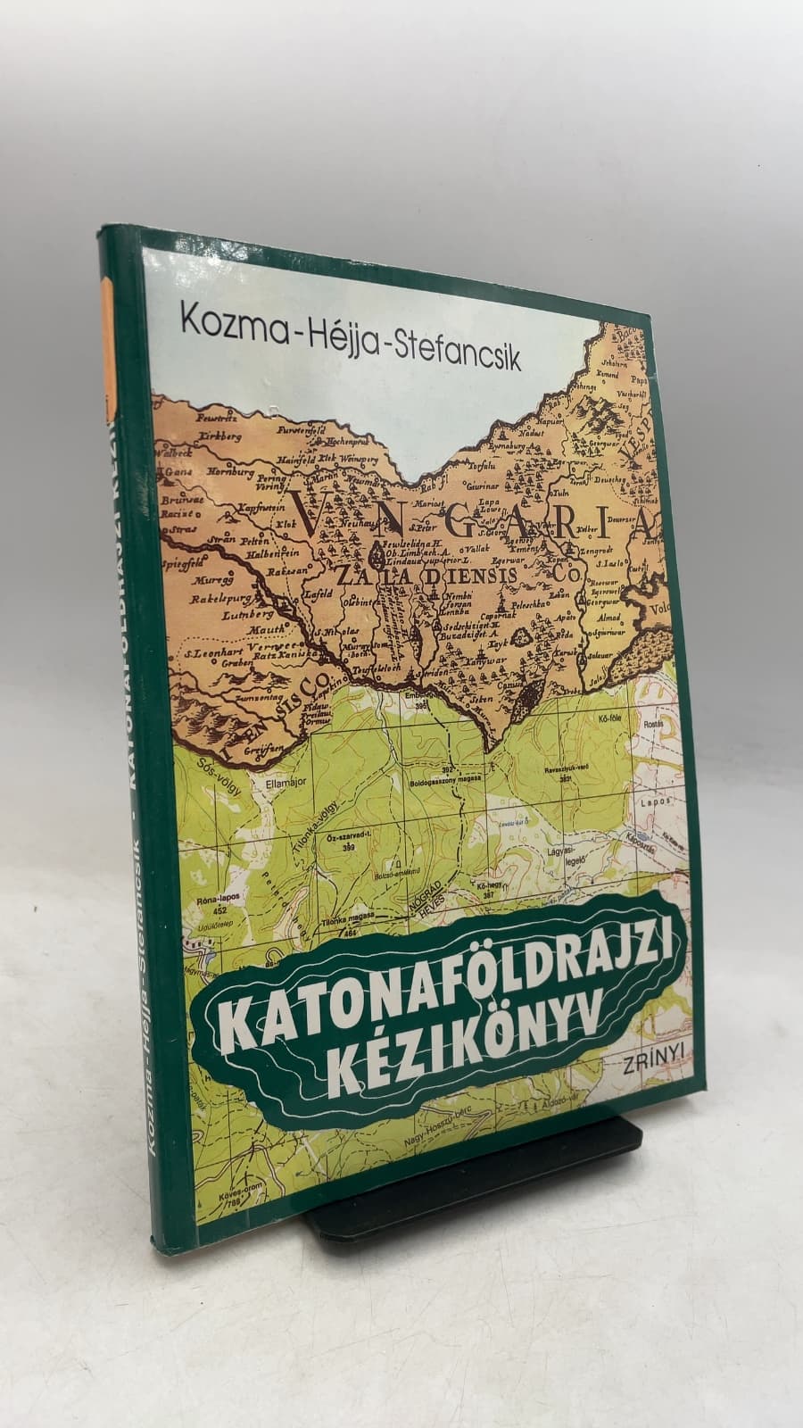 Katonaföldrajzi Kézikönyv by Dr. Kozma Endre, Dr. Héjja István, Stefancsik Ferenc - front cover