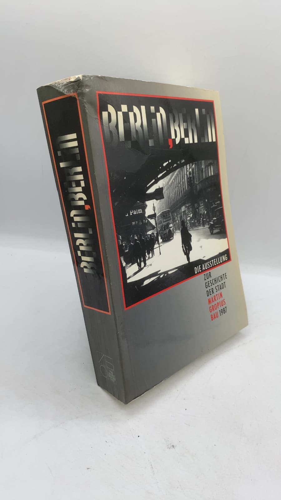Berlin, Berlin DIE Ausstellung ZUR Geschichte DER Stadt by Gottfried Korff und Reinhard Rürup - front cover