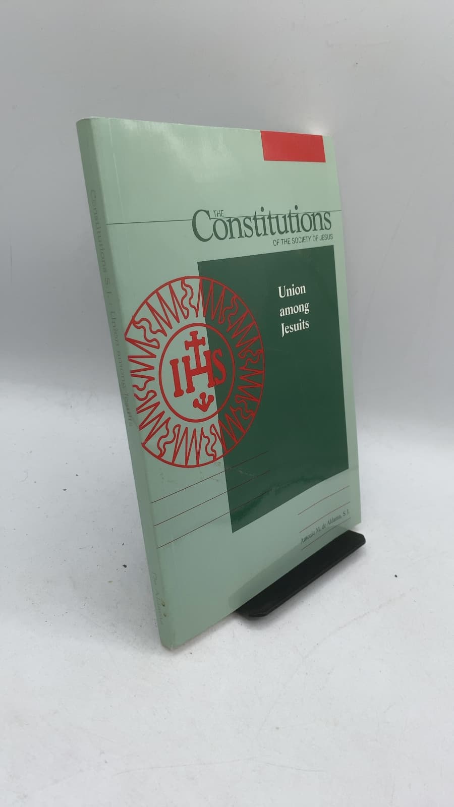 The Constitutions of the Society of Jesus: Part VIII Union Among Jesuits by Antonio M. de Aldama, S.J. - front cover