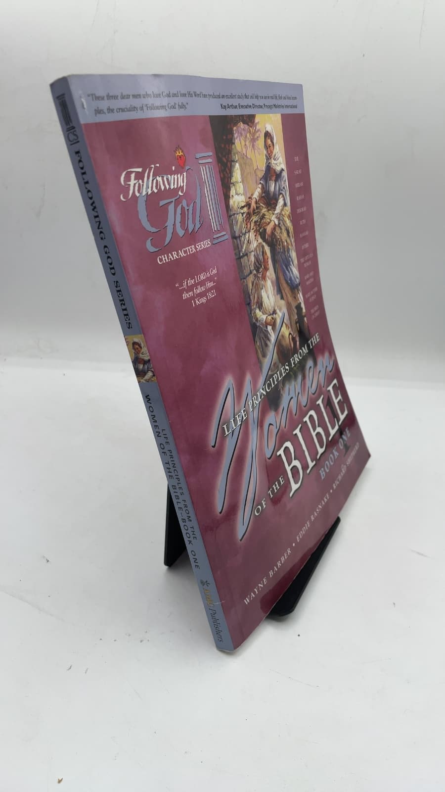 Following God: Learning Life Principles from the Women of the Bible Book One by Wayne Barber, Eddie Rasnake, Richard Shepherd - front cover