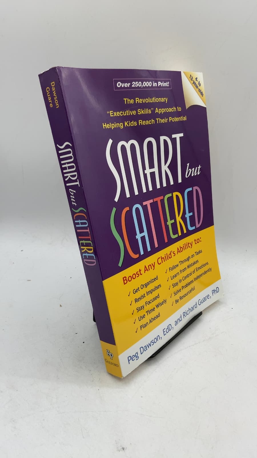 Smart but Scattered: The Revolutionary "Executive Skills" Approach to Helping Kids Reach Their Potential by Peg Dawson, EdD and Richard Guare, PhD - front cover
