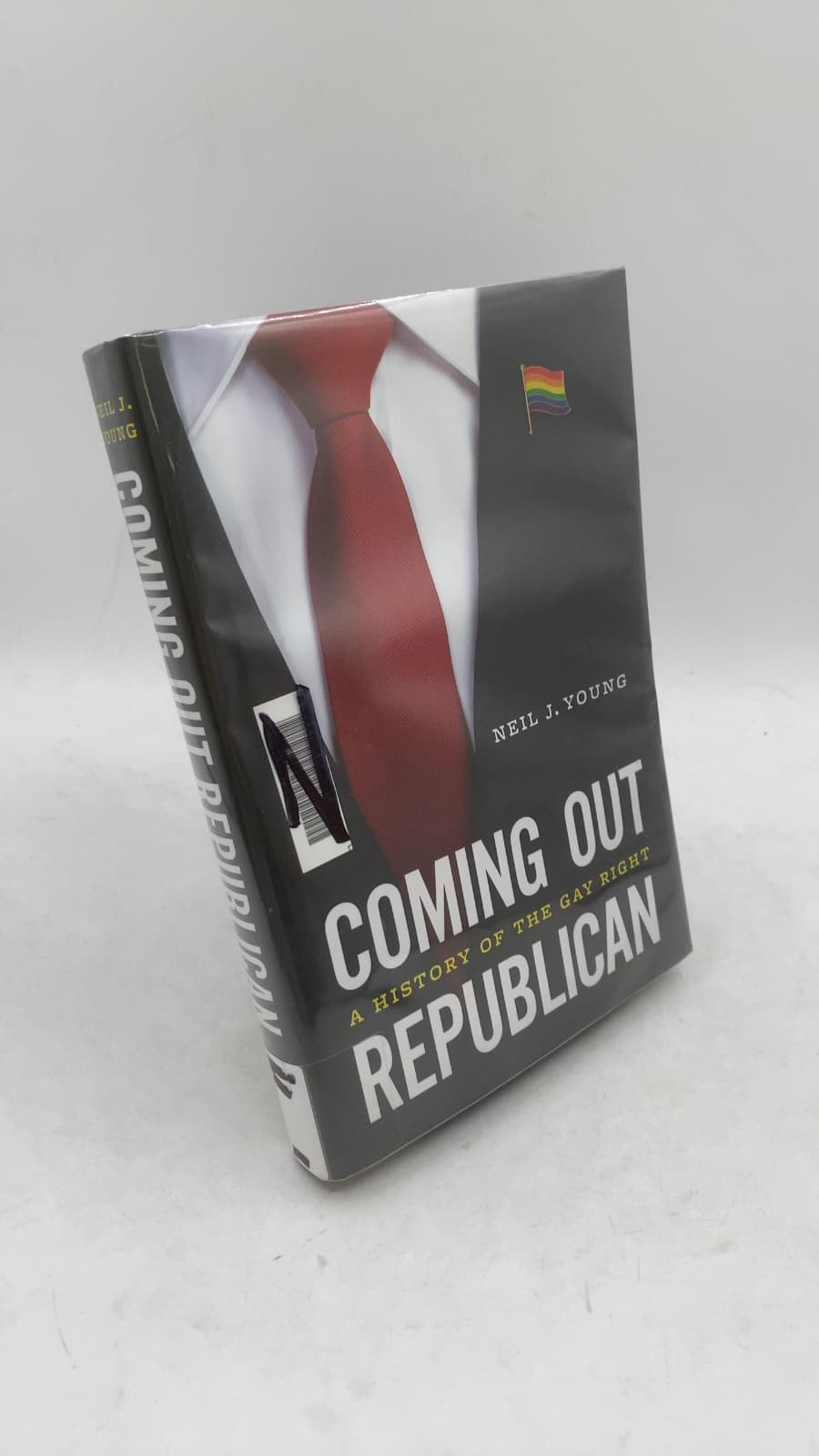 Coming Out Republican: A History of the Gay Right by Neil J. Young - front cover