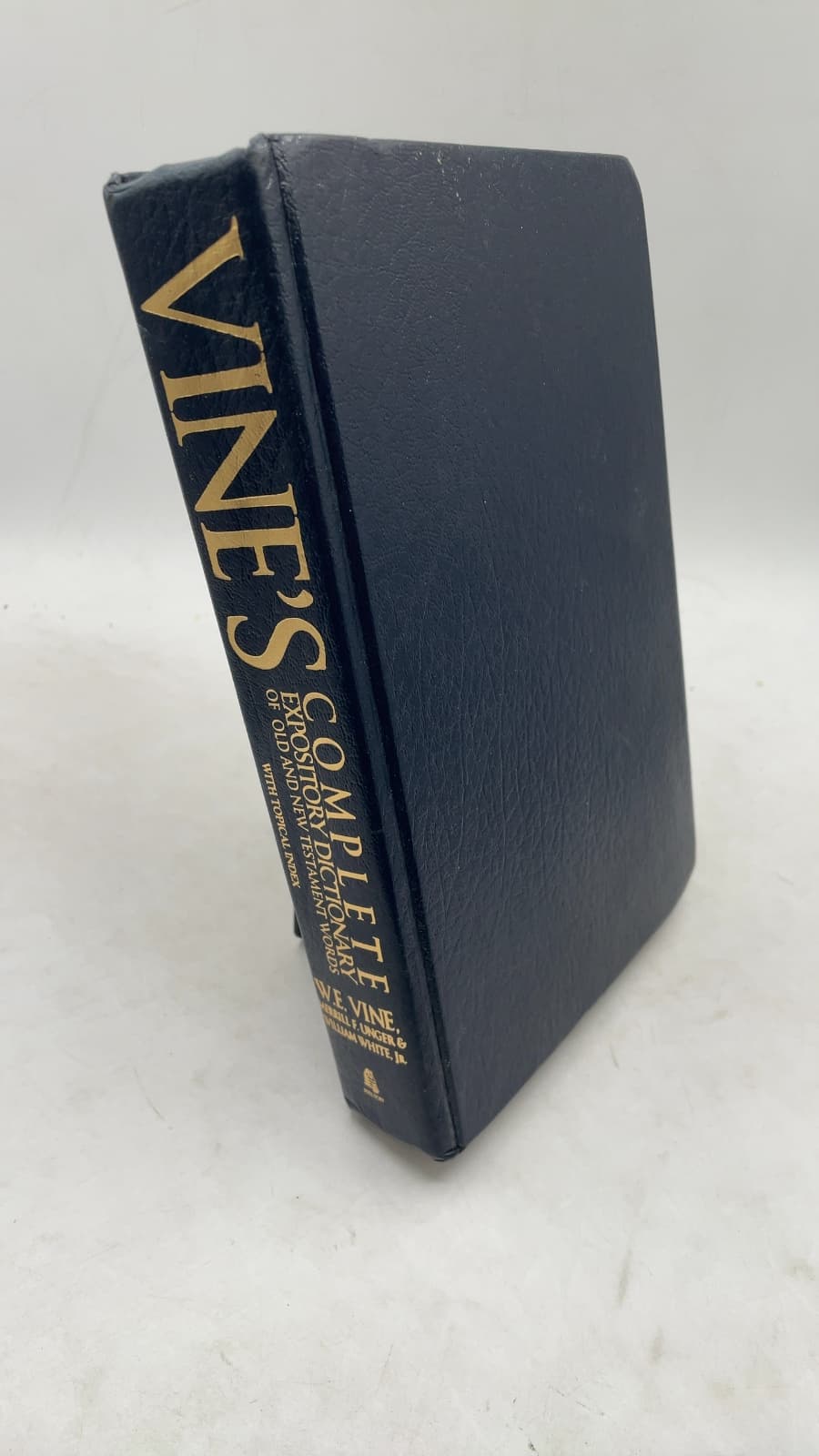 Vine's Complete Expository Dictionary of Old and New Testament Words by W.E. Vine, Merrill F. Unger, William White, Jr. - front cover