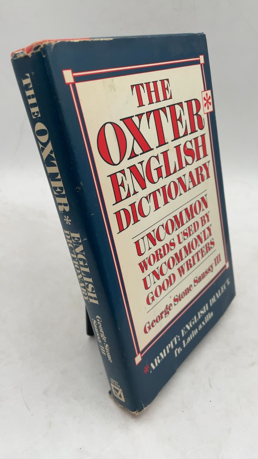 The Oxter English Dictionary: Uncommon Words Used By Uncommonly Good Writers by George Stone Saussy III - front cover