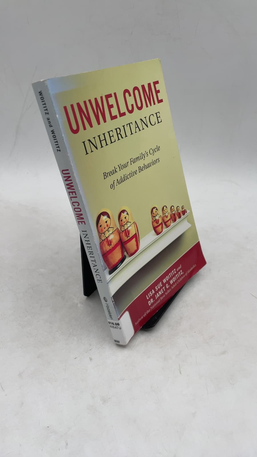 Unwelcome Inheritance: Break Your Family's Cycle of Addictive Behaviors by Lisa Sue Woititz and Janet Geringer Woititz - front cover