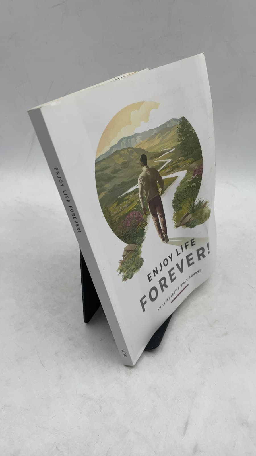 Enjoy Life Forever! An Interactive Bible Course - front cover