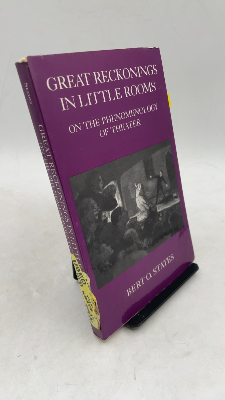 Great Reckonings in Little Rooms: On the Phenomenology of Theater by Bert O. States - front cover
