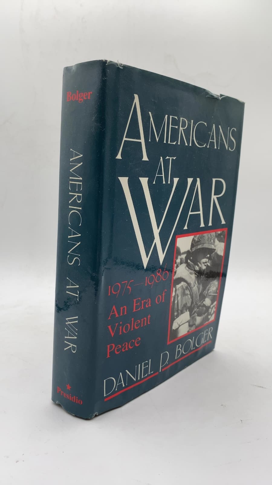 Americans at War: An Era of Violent Peace 1975-1986 by Daniel P. Bolger - front cover