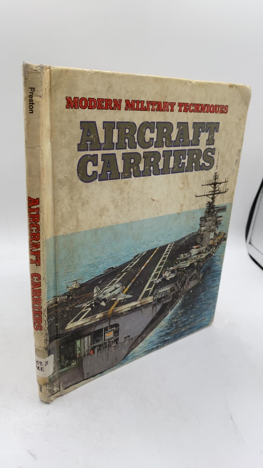 Modern Military Techniques: Aircraft Carriers by Antony Preston - front cover