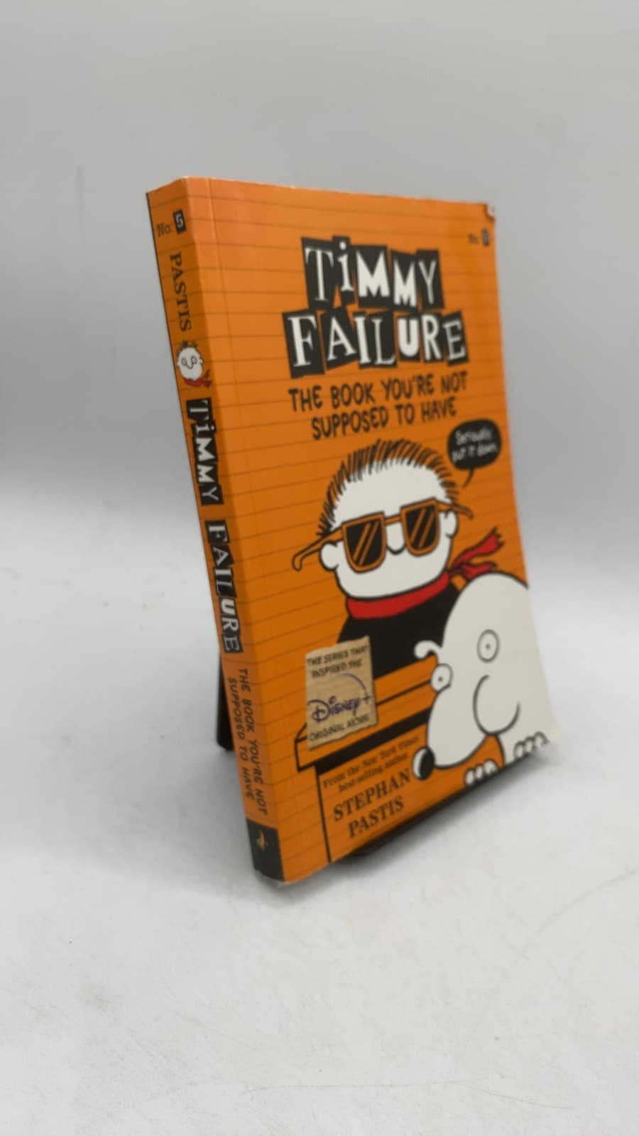 Timmy Failure: The Book You're Not Supposed to Have