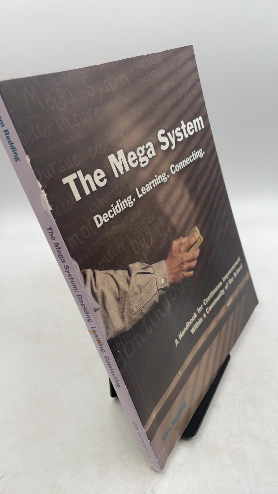 The Mega System: Deciding. Learning. Connecting. A Handbook for Continuous Improvement Within a Community of the School by Sam Redding - front cover