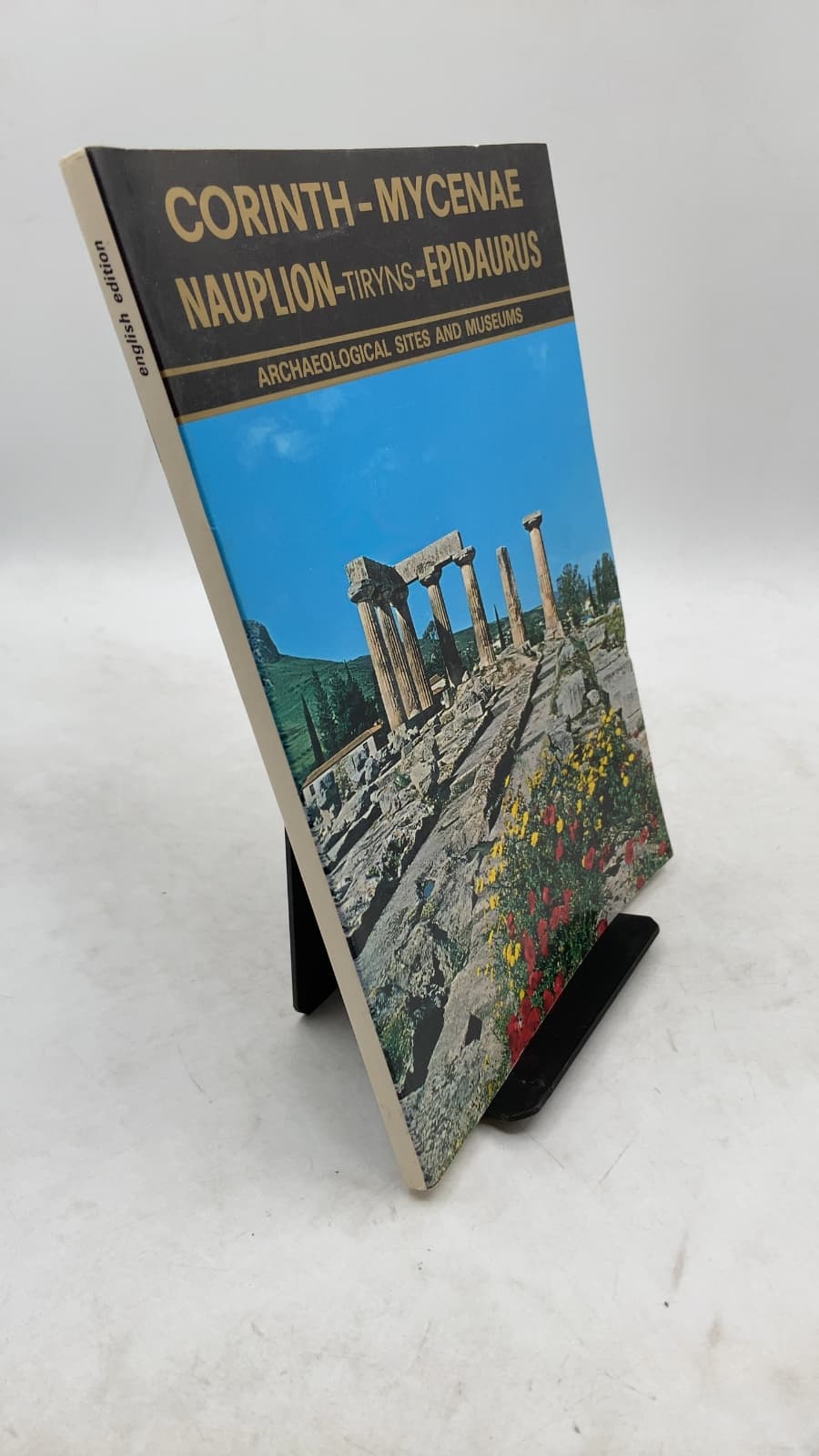 Ancient Corinth Nauplion - Tiryns Mycenae - Epidaurus by Elisavet Spatharis and Kelly Petropoulou - front cover