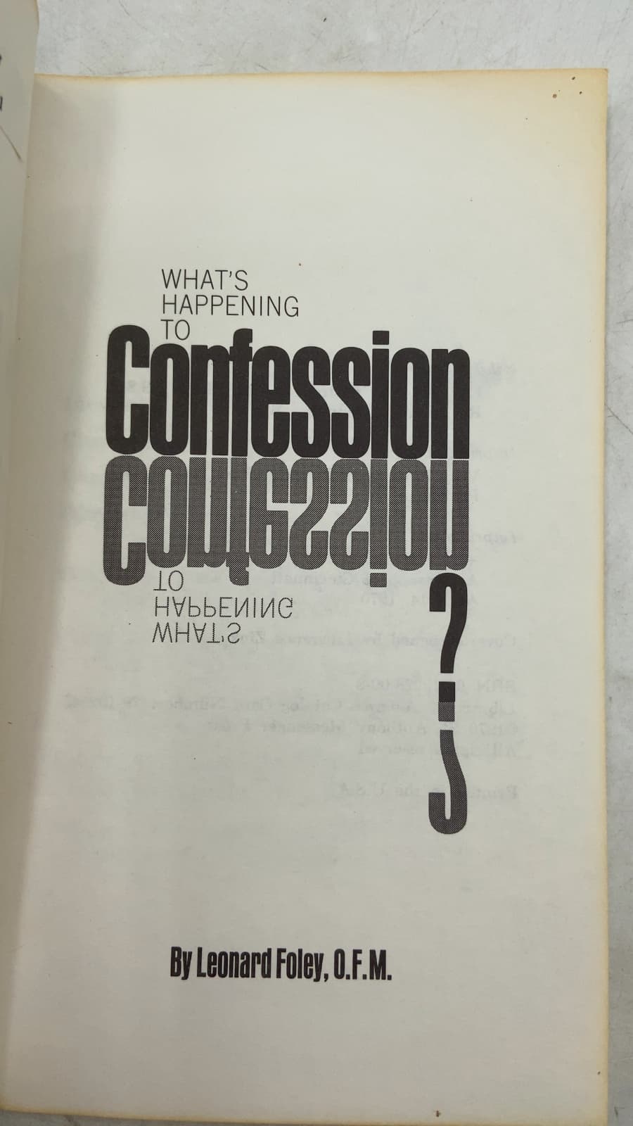 What's Happening to Confession? by Leonard Foley, O.F.M. - title page