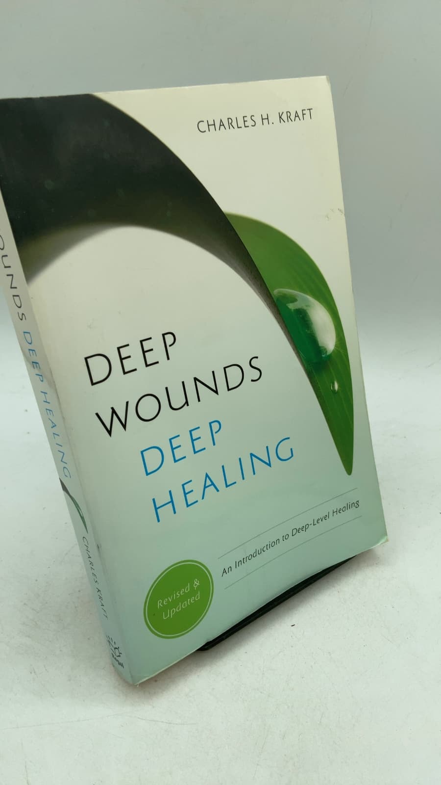 Deep Wounds Deep Healing: An Introduction to Deep-Level Healing by Charles H. Kraft - front cover