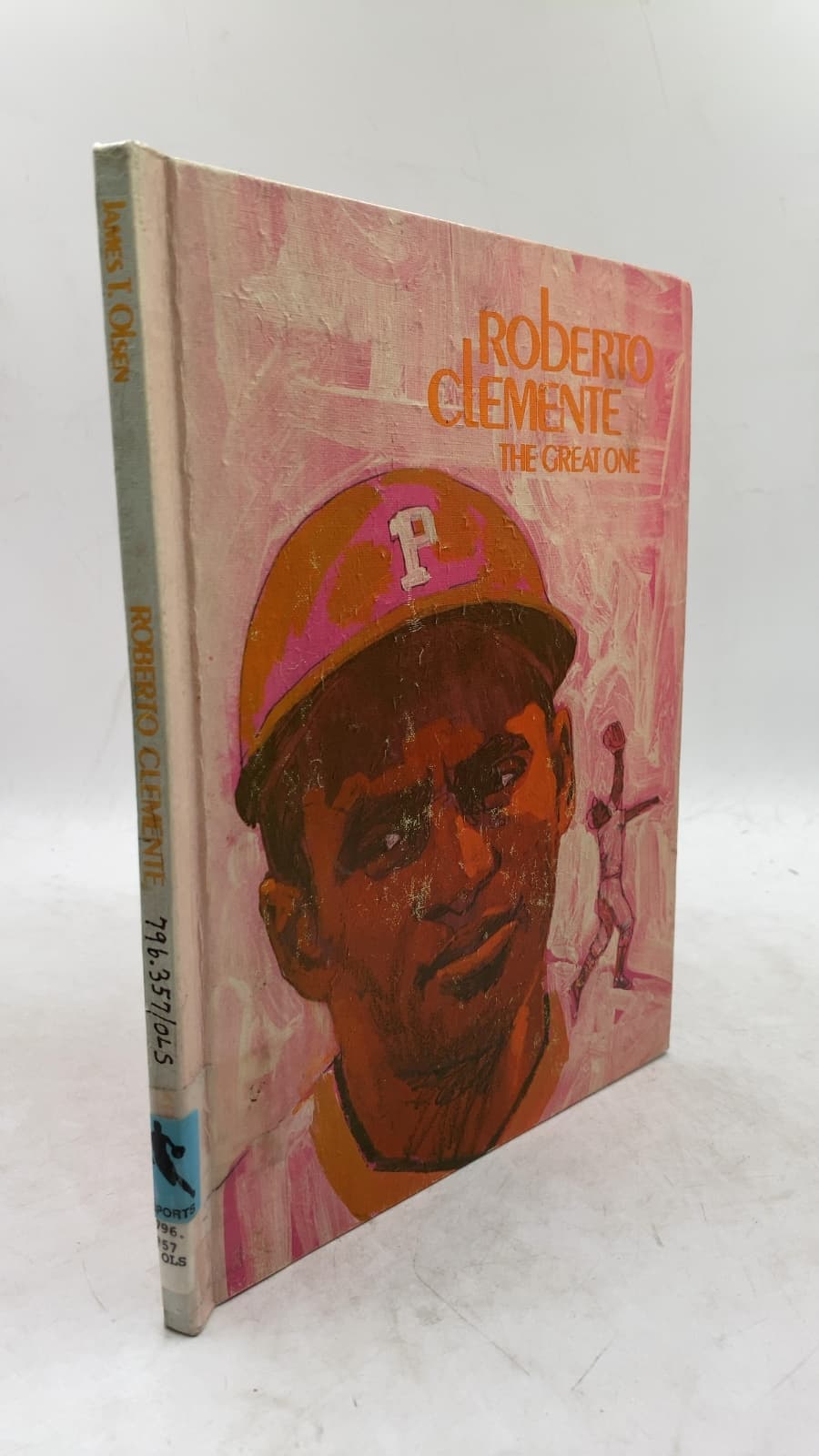 Roberto Clemente: The Great One by James T. Olsen - front cover