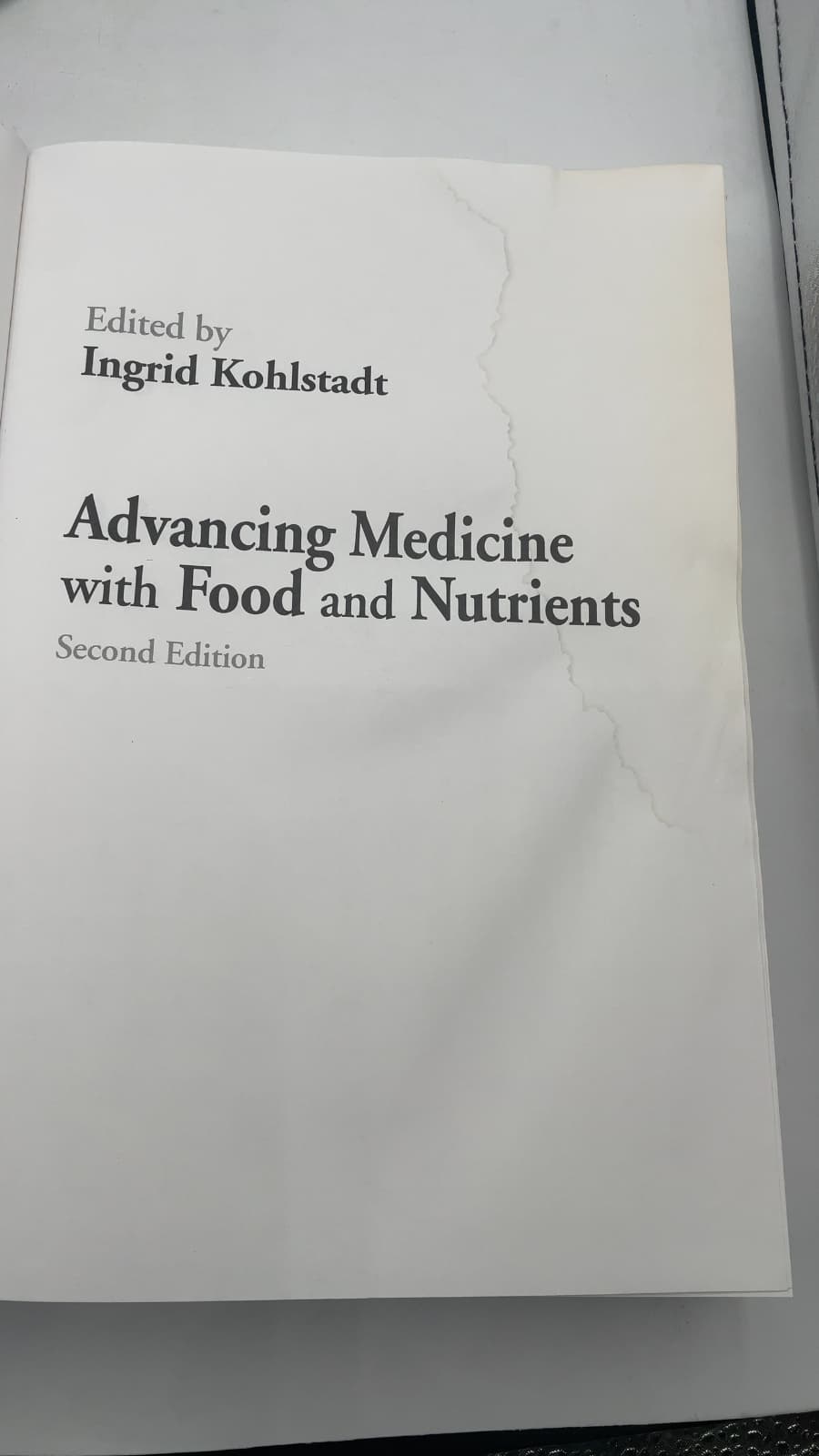 Advancing Medicine with Food and Nutrients, Second Edition by Edited by Ingrid Kohlstadt - title page