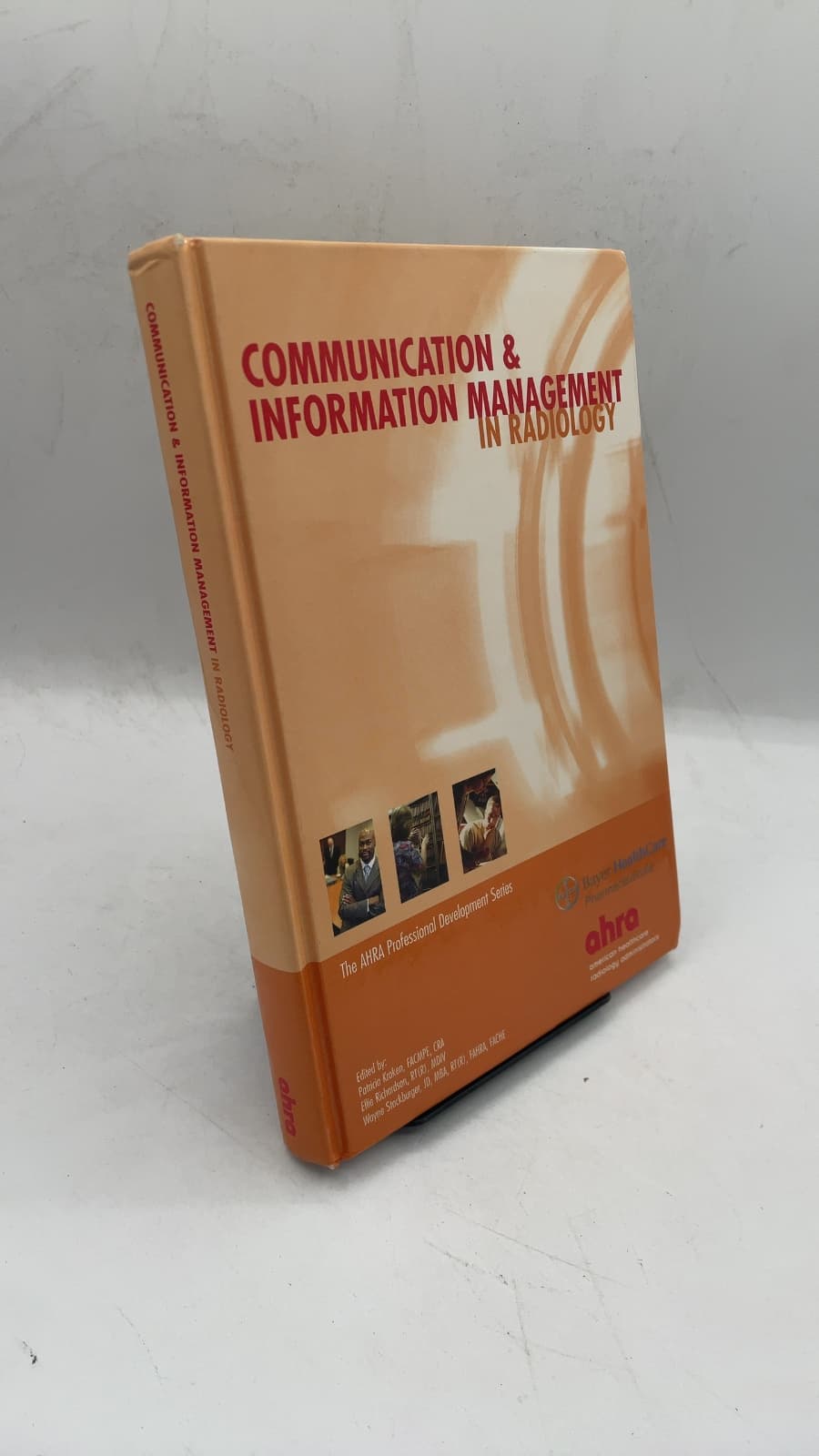 Communication & Information Management in Radiology by Patricia Kroken, Ellie Richardson, Wayne Stockburger (Editors) - front cover