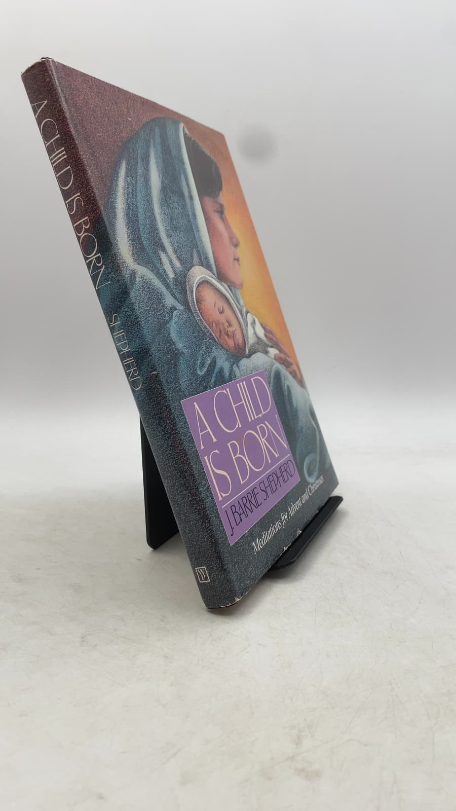 A Child Is Born: Meditations for Advent and Christmas by J. Barrie Shepherd - front cover