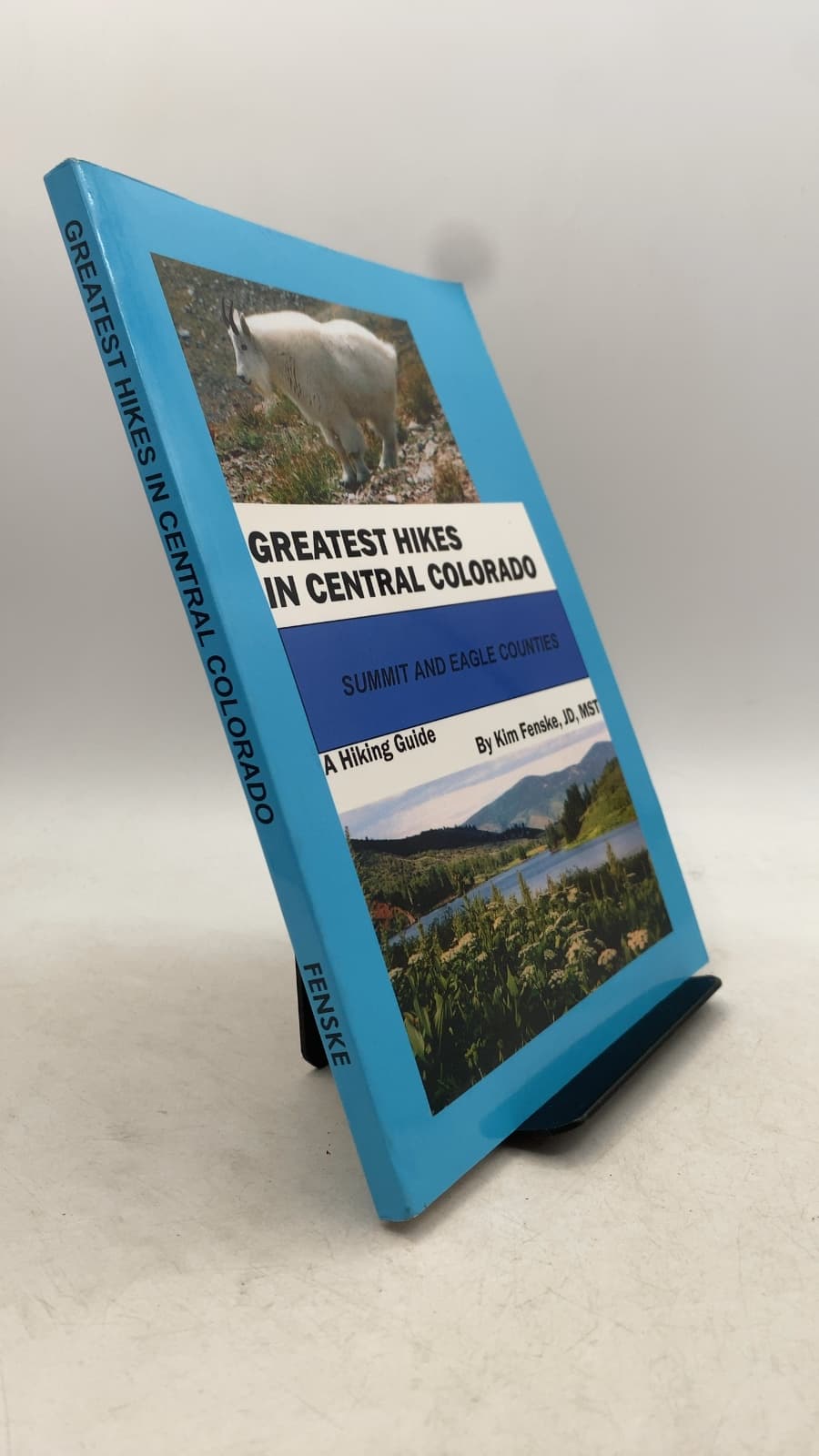 Greatest Hikes in Central Colorado: Summit and Eagle Counties by Kim Fenske, JD, MST - front cover