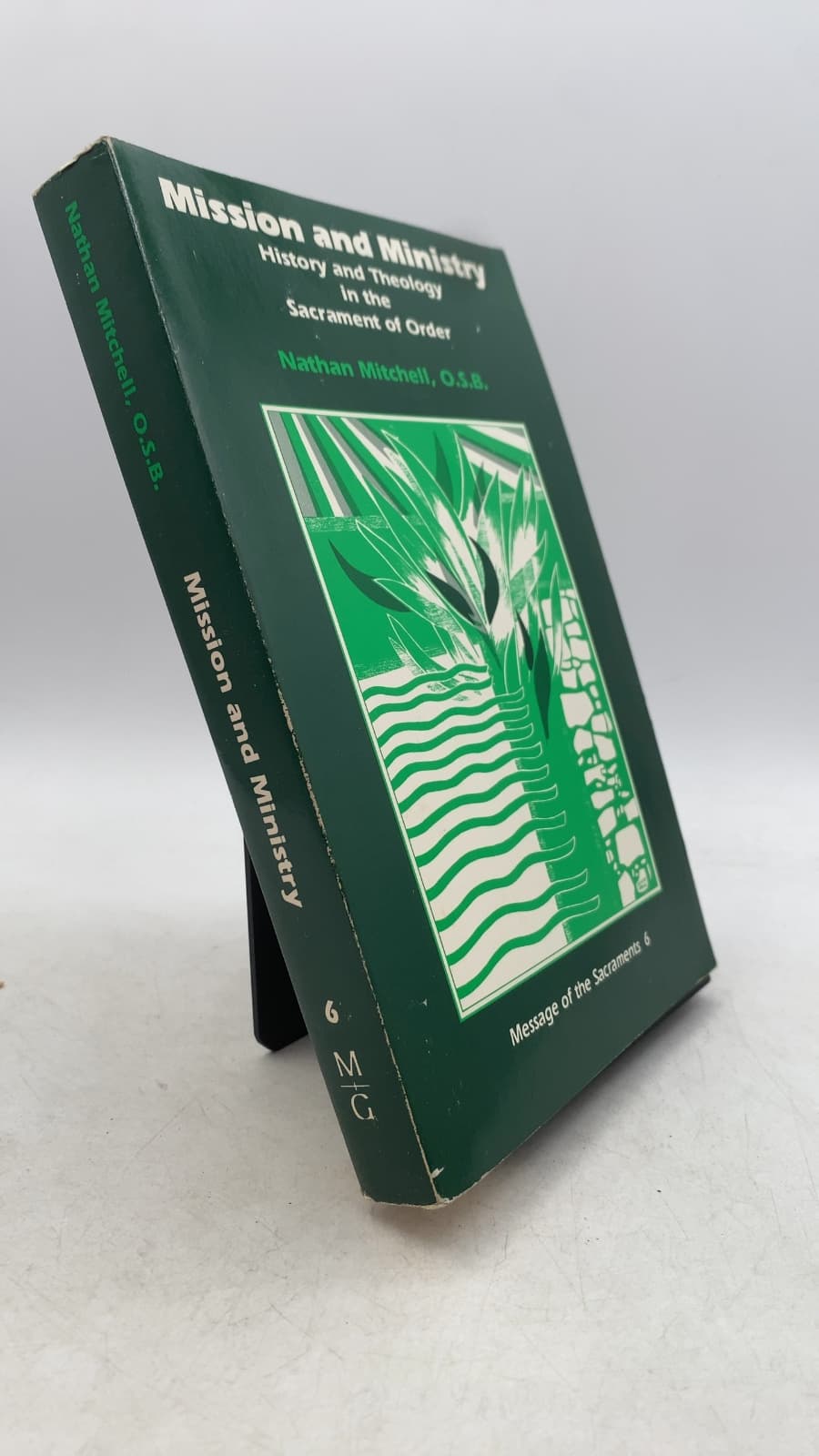 Mission and Ministry: History and Theology in the Sacrament of Order by Nathan Mitchell, O.S.B. - front cover