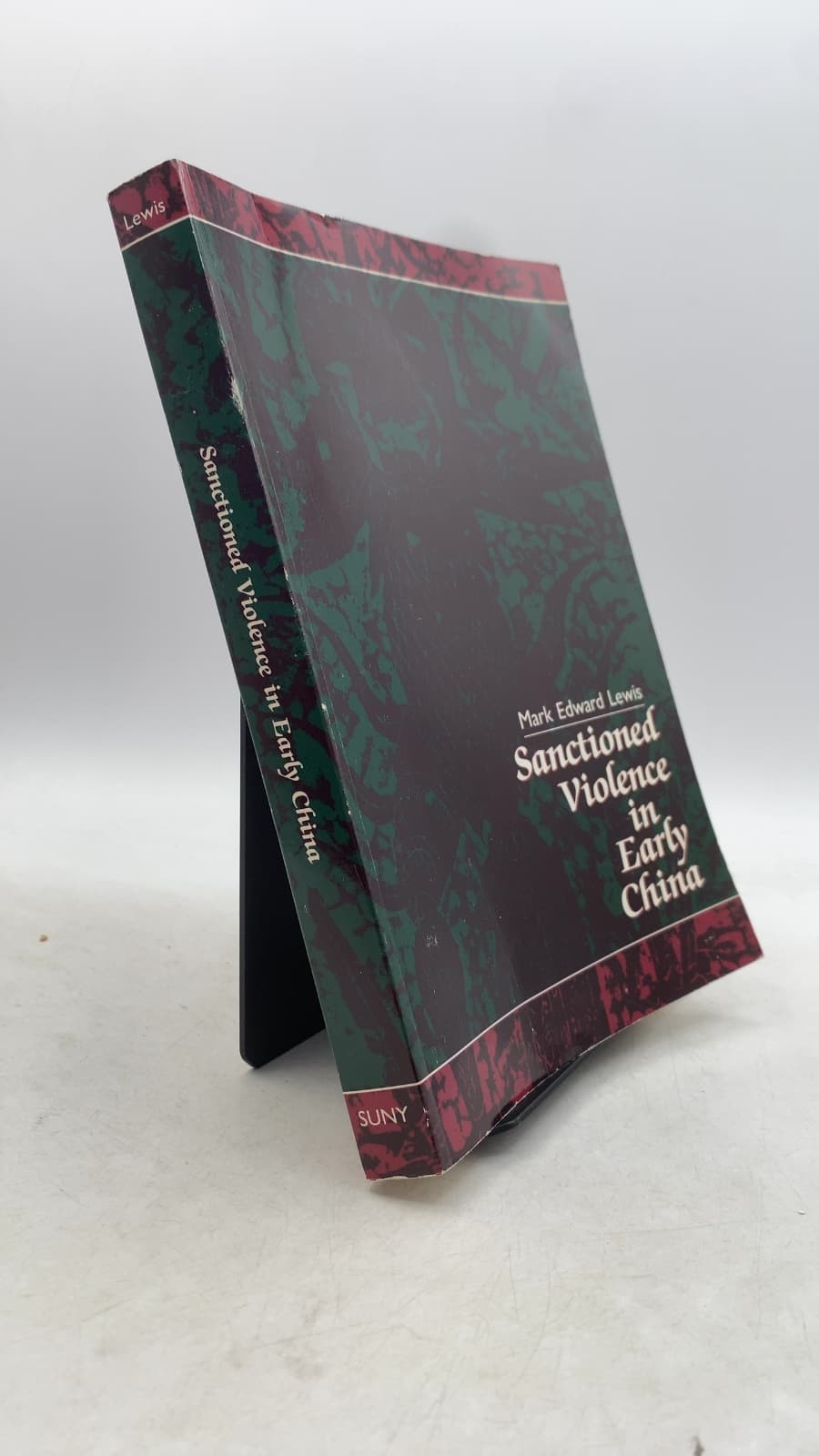 Sanctioned Violence in Early China by Mark Edward Lewis - front cover