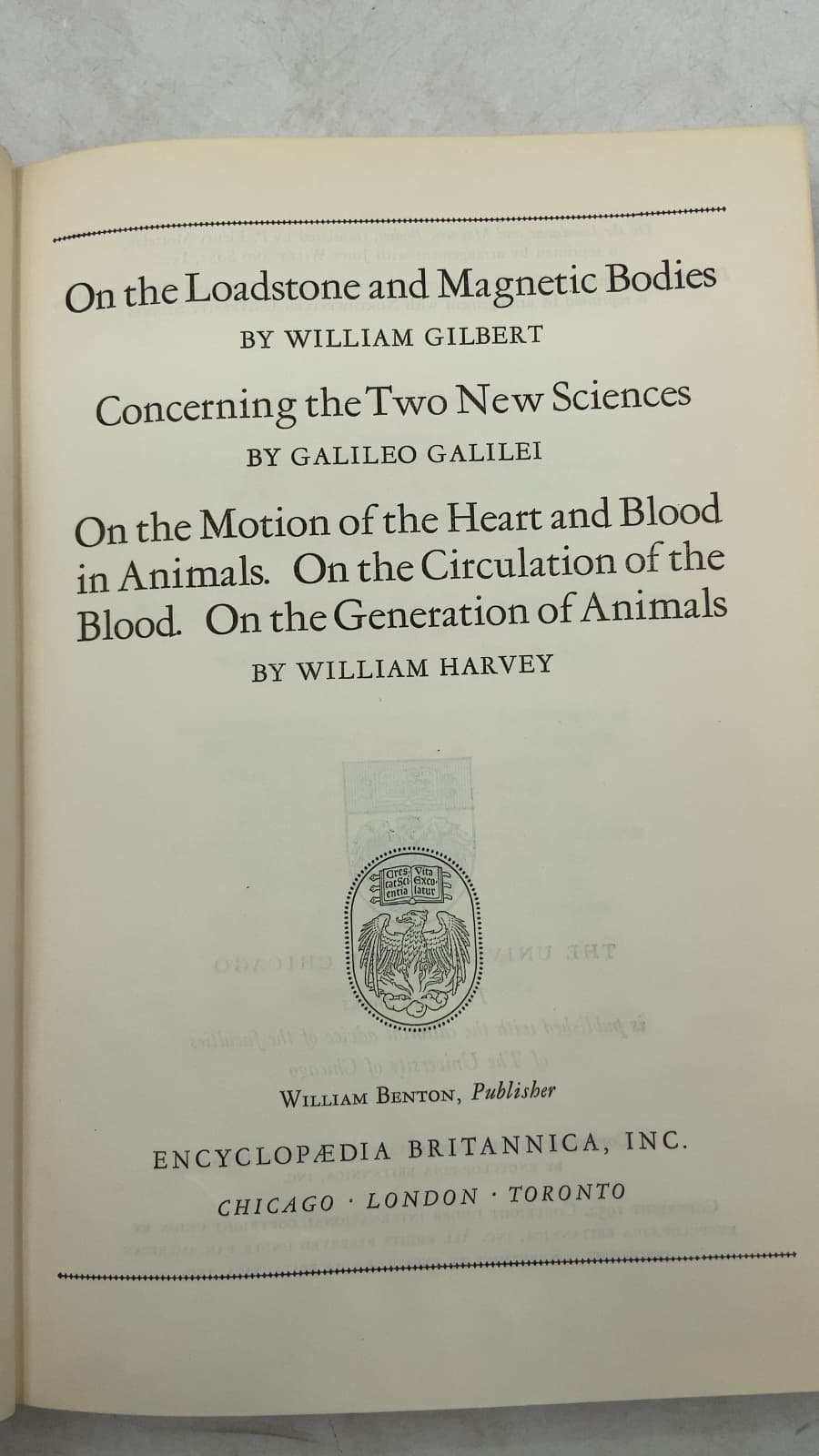 On the Loadstone and Magnetic Bodies / Concerning the Two New Sciences / On the Motion of the Heart and Blood in Animals. On the Circulation of the Blood. On the Generation of Animals vol. 28 by William Gilbert, Galileo Galilei, William Harvey - title page