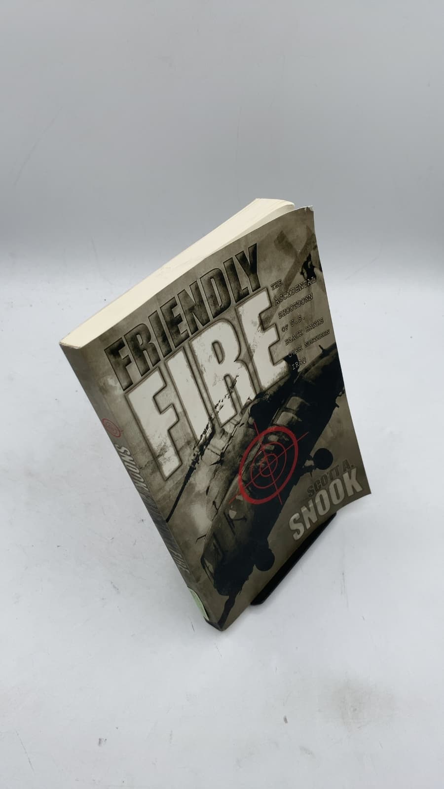 Friendly Fire: The Accidental Shootdown of U.S. Black Hawks over Northern Iraq by Scott A. Snook - front cover