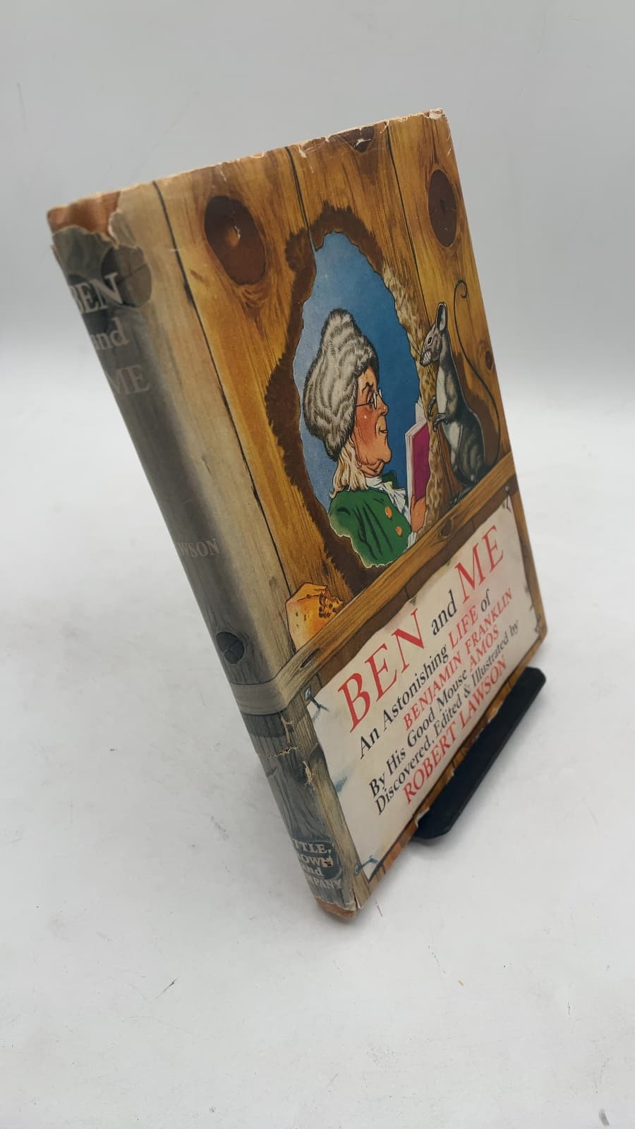 Ben and Me: A New and Astonishing Life of Benjamin Franklin As written by his Good Mouse Amos