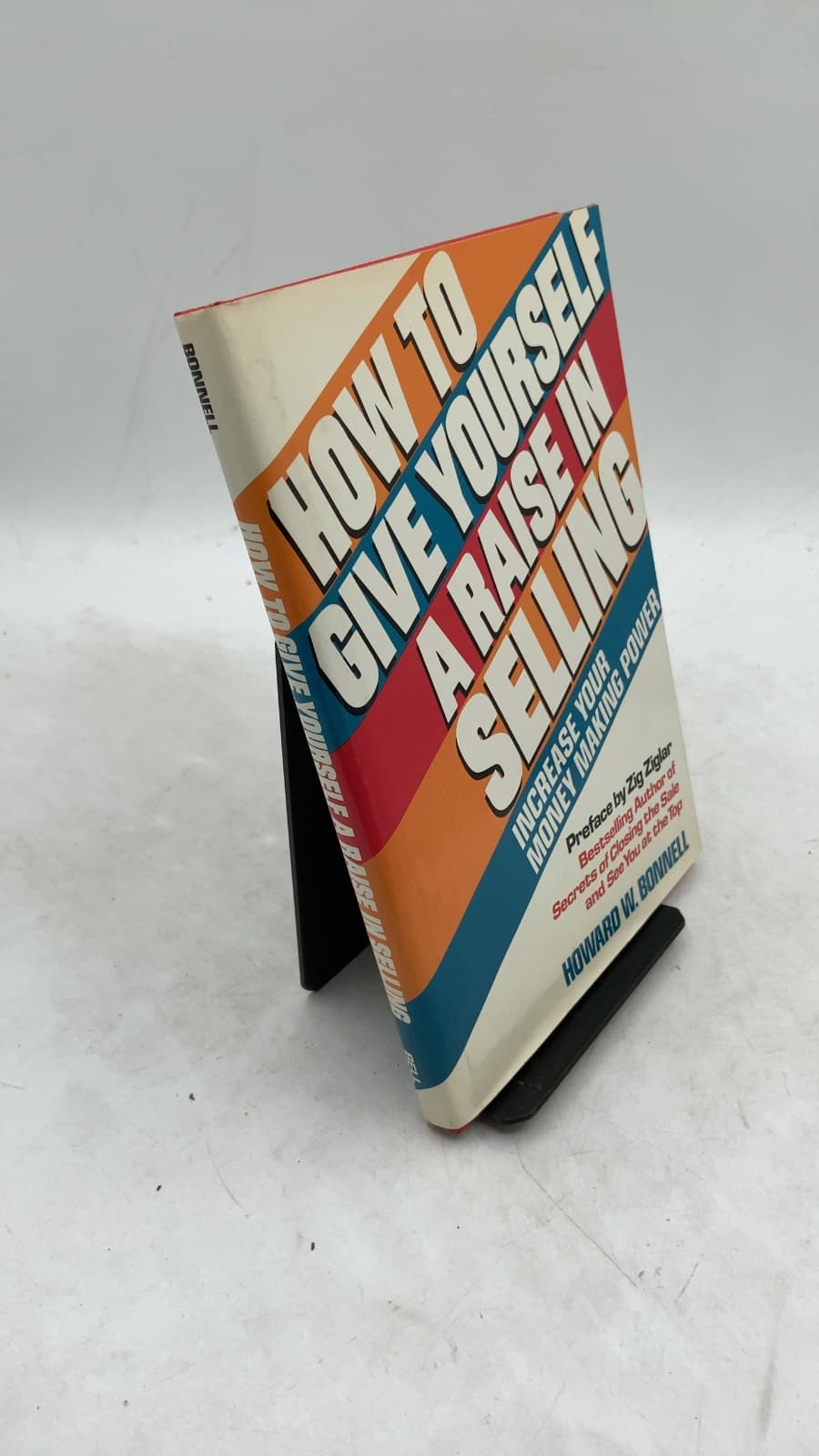 HOW TO Give Yourself A Raise IN Selling by Howard W. Bonnell - front cover