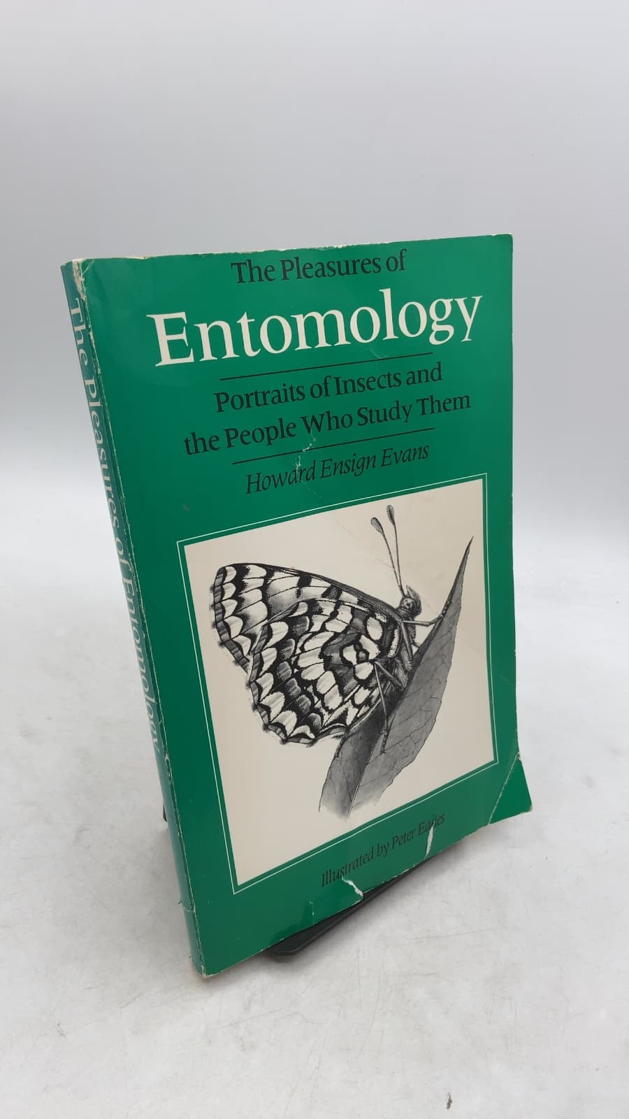 The Pleasures of Entomology: Portraits of Insects and the People Who Study Them