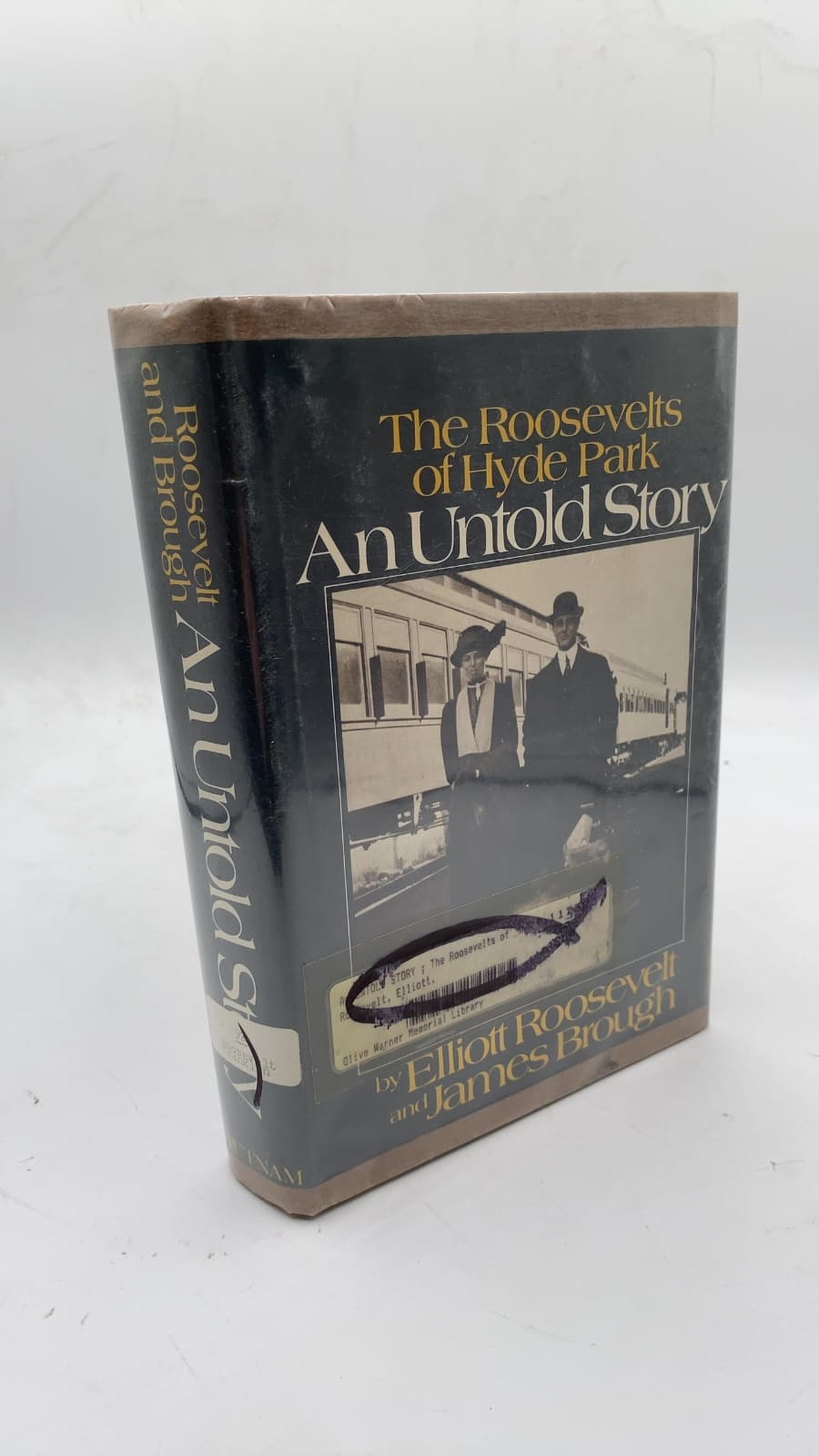 An Untold Story: The Roosevelts of Hyde Park by Elliott Roosevelt and James Brough - front cover