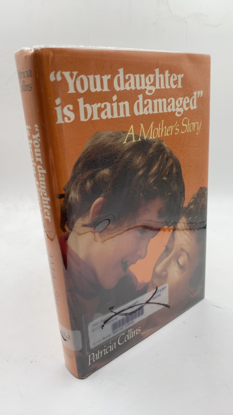 Your daughter is brain damaged: A Mother's Story by Patricia Collins - front cover