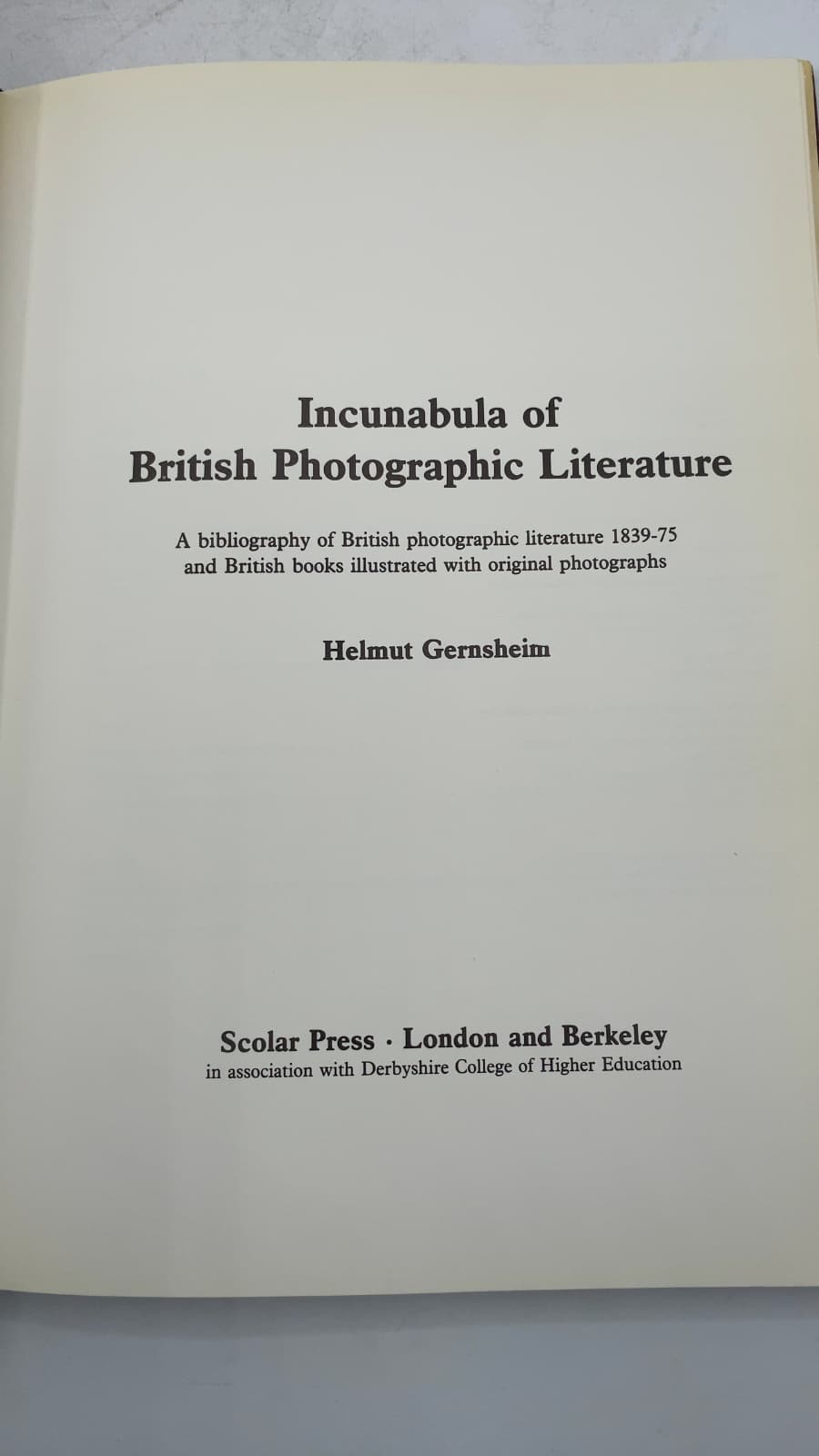 Incunabula of British Photographic Literature 1839-1875 by Helmut Gernsheim - title page