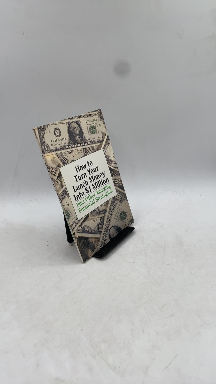 How to Turn Your Lunch Money Into $1 Million Plus Other Amazing Financial Strategies - front cover