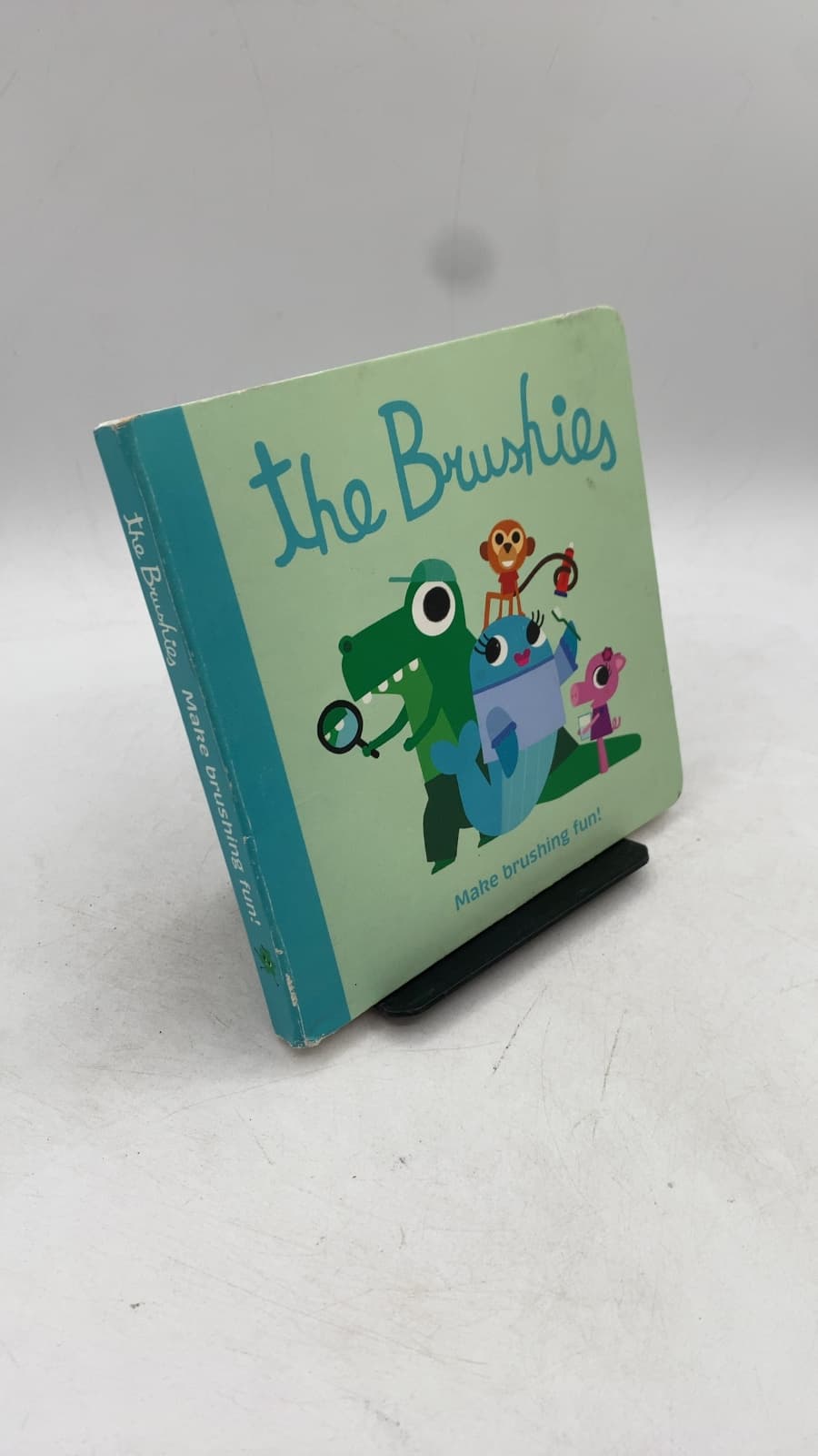 The Brushies: Make brushing fun! by Dr. Colleen T. Crowley & Dr. Hilary Fritsch - front cover